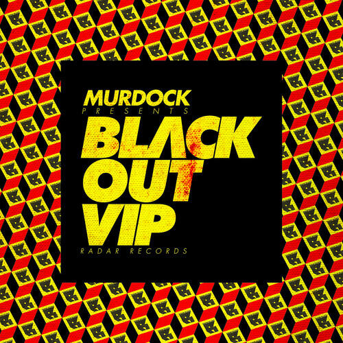 MURDOCK - Black Out VIP