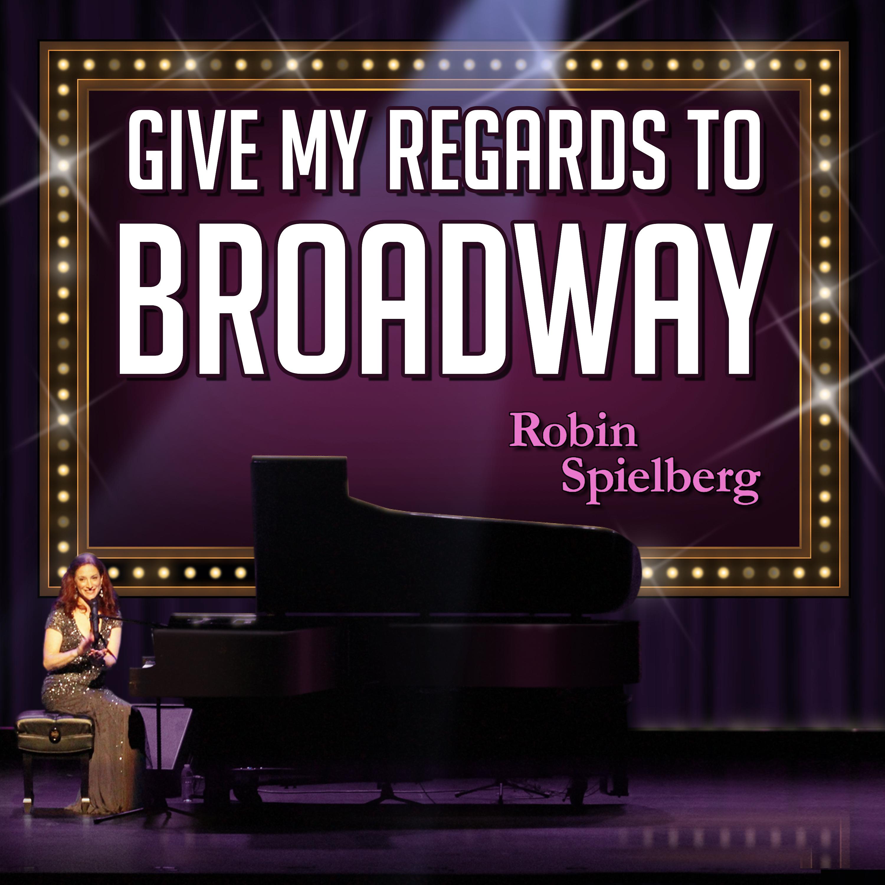 Постер альбома Give My Regards to Broadway