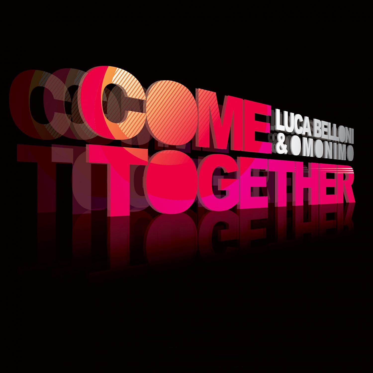 Omonimo - Come Together (Luca Belloni & Alex Gray Remix)
