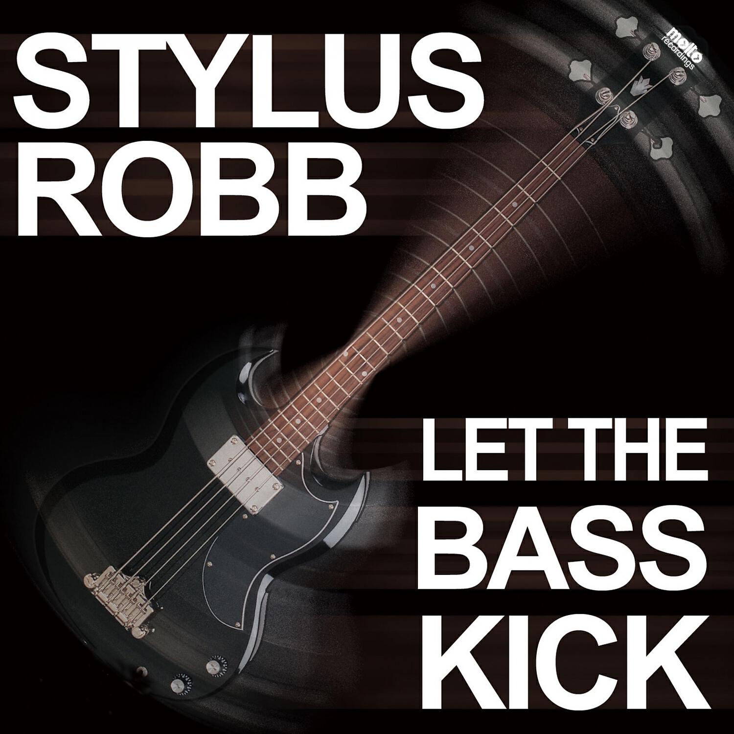 Stylus Robb - Let the Bass Kick (Stylus Robb Mix)