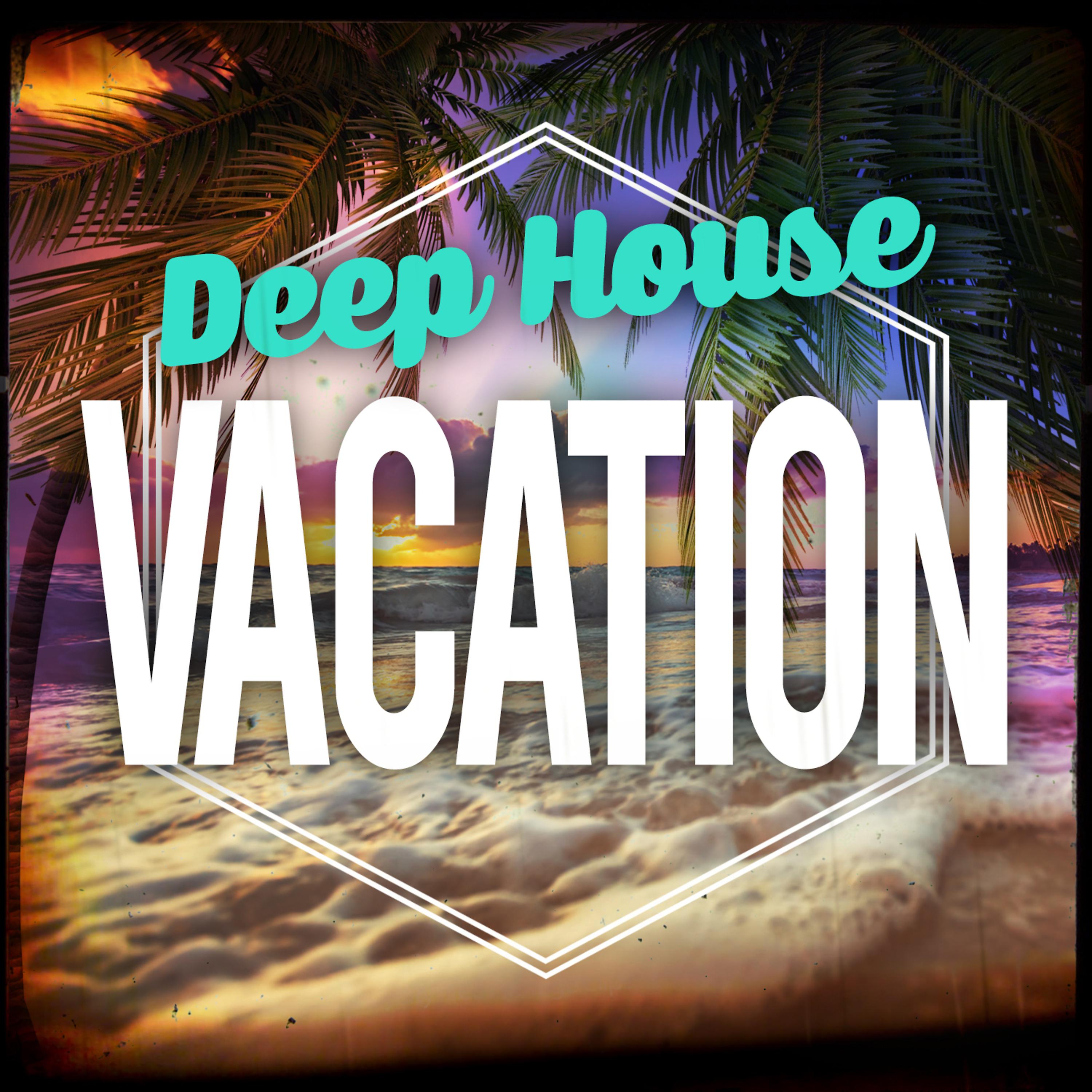 Постер альбома Deep House Vacation