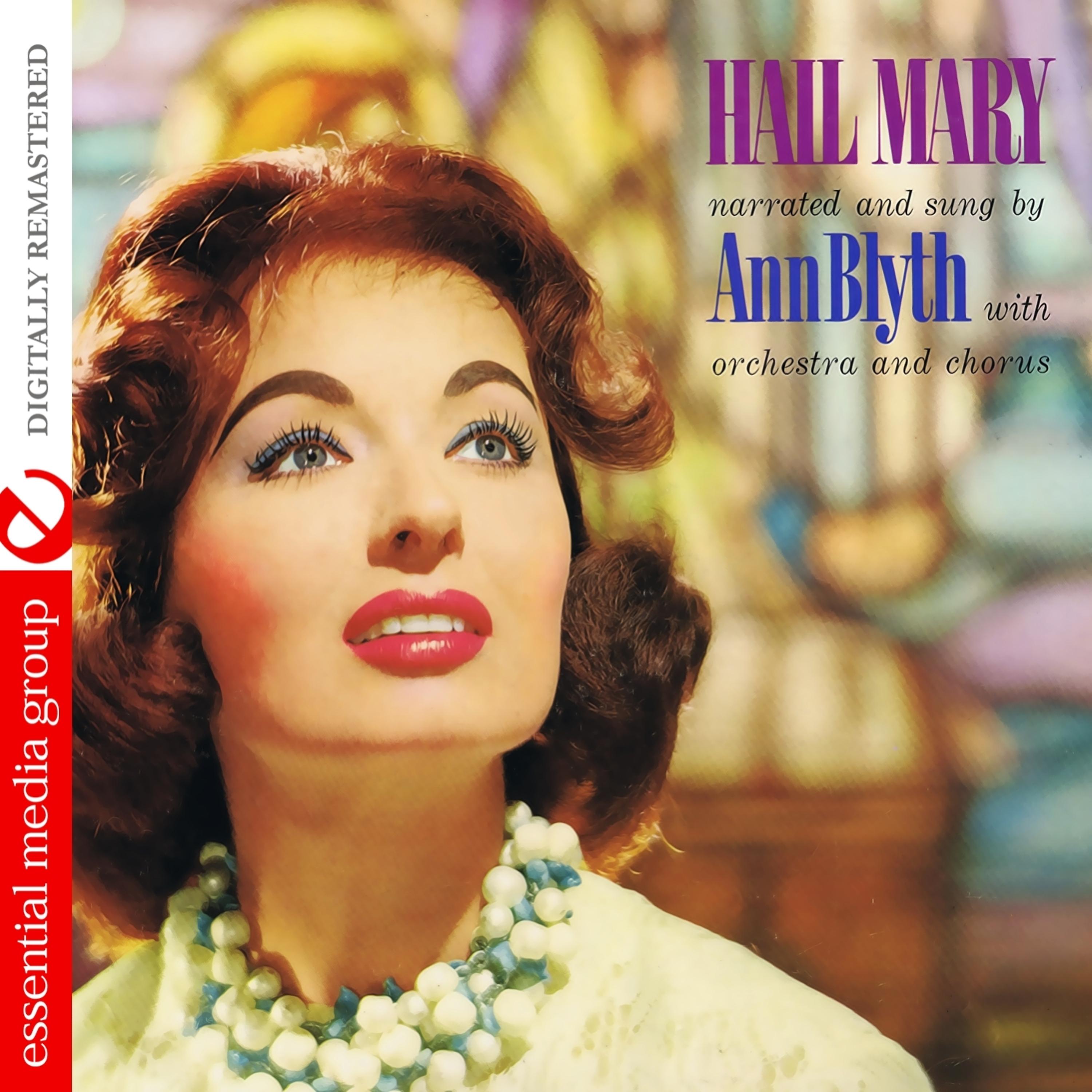 Постер альбома Hail Mary With Ann Blyth (Digitallty Remastered) - EP