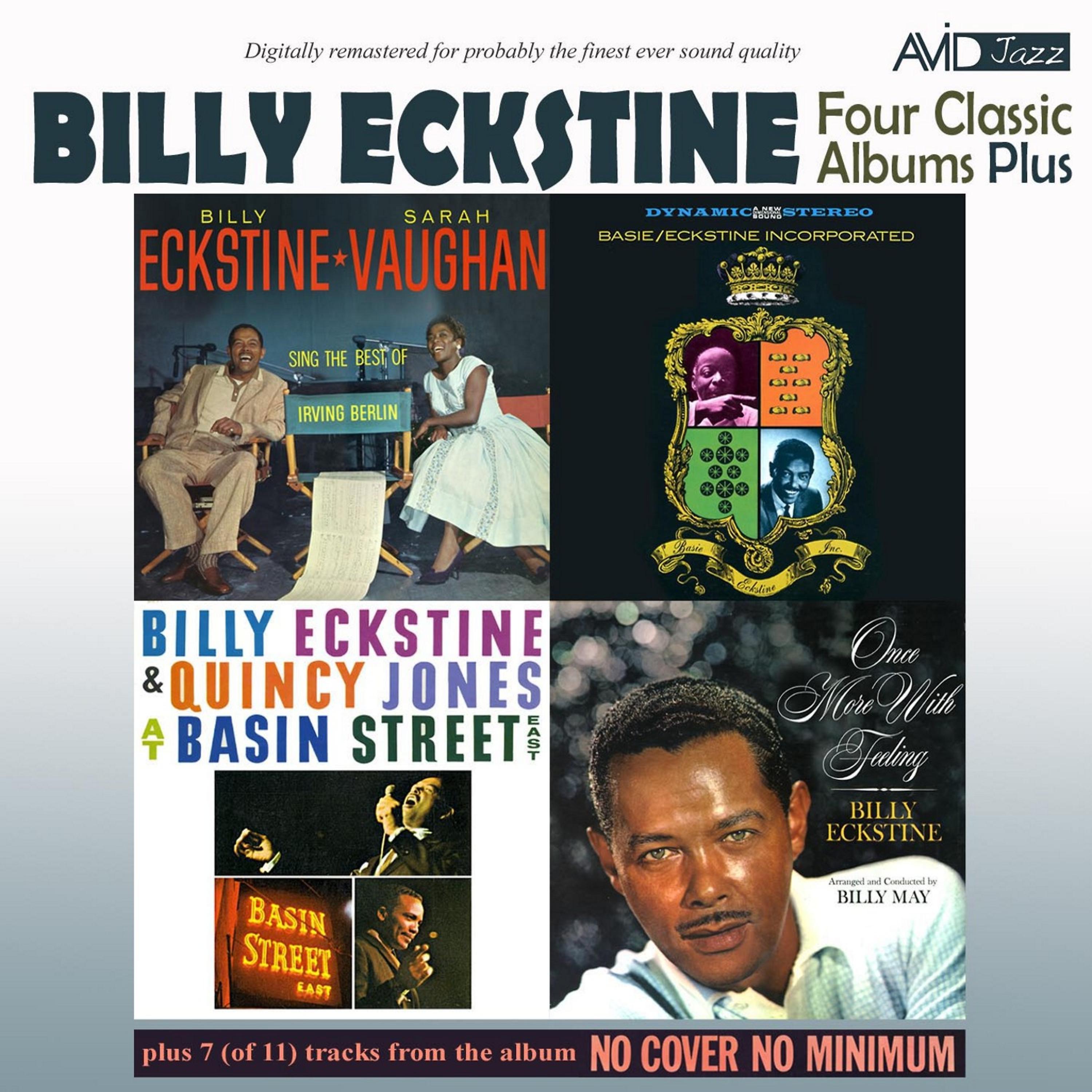 Постер альбома Four Classic Albums Plus (Sarah Vaughan and Billy Eckstine Sing the Best of Irving Berlin / Billy Eckstine & Quincy Jones at Basin Street East / Basie-Eckstine Incorporated / Once More with Feeling) [Remastered]