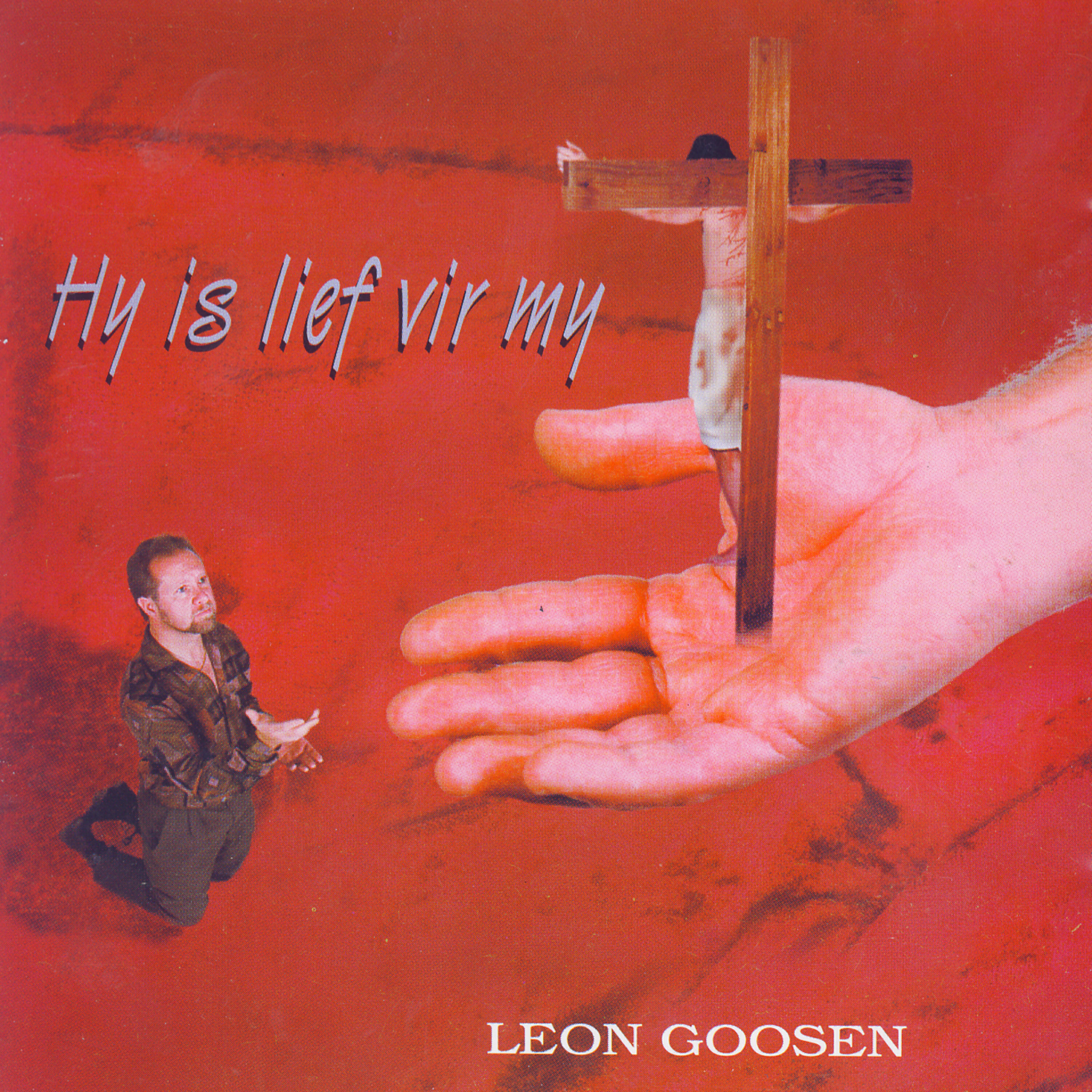 Leon Goosen - Hy is lief vir my