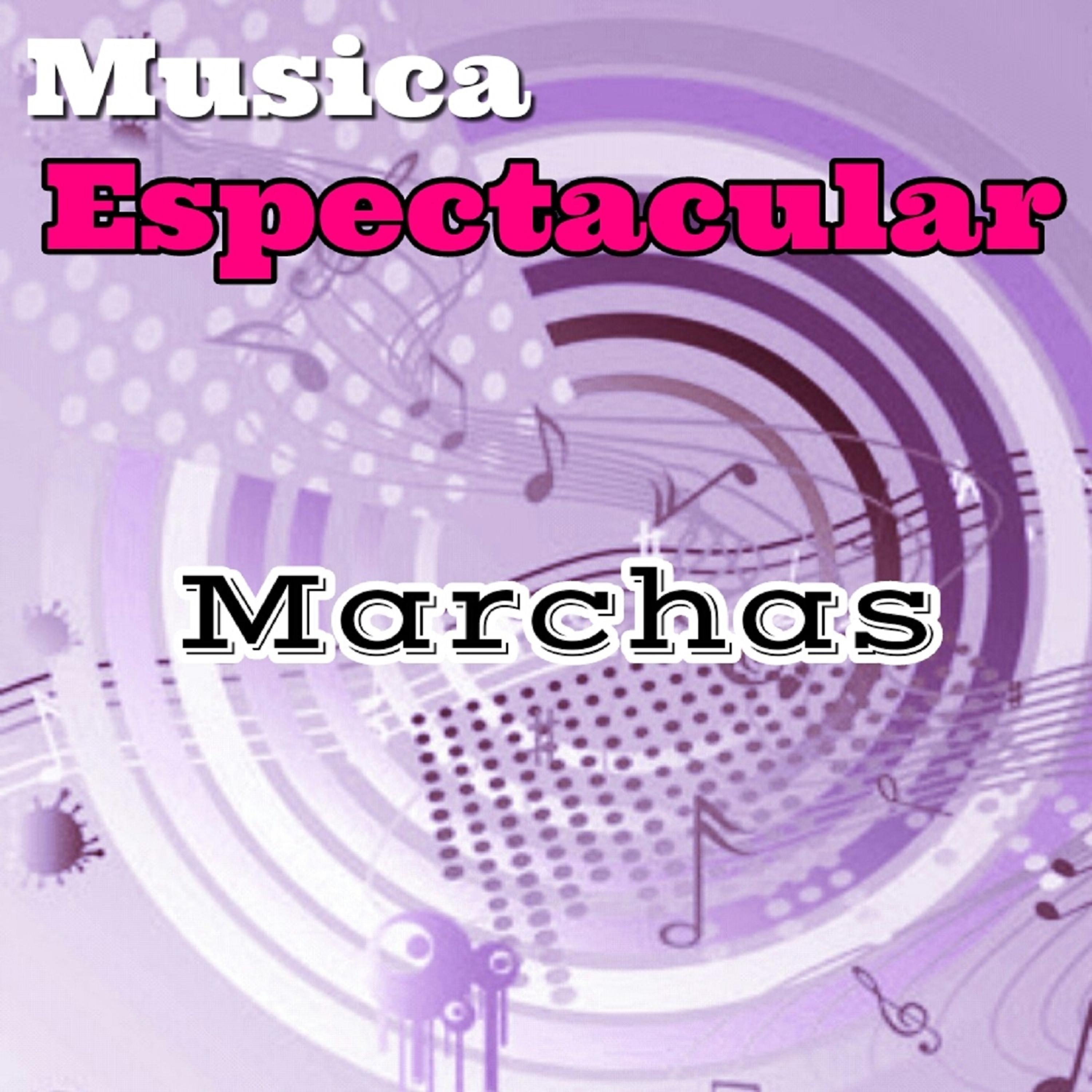 Постер альбома Musica Espectacular, Marchas