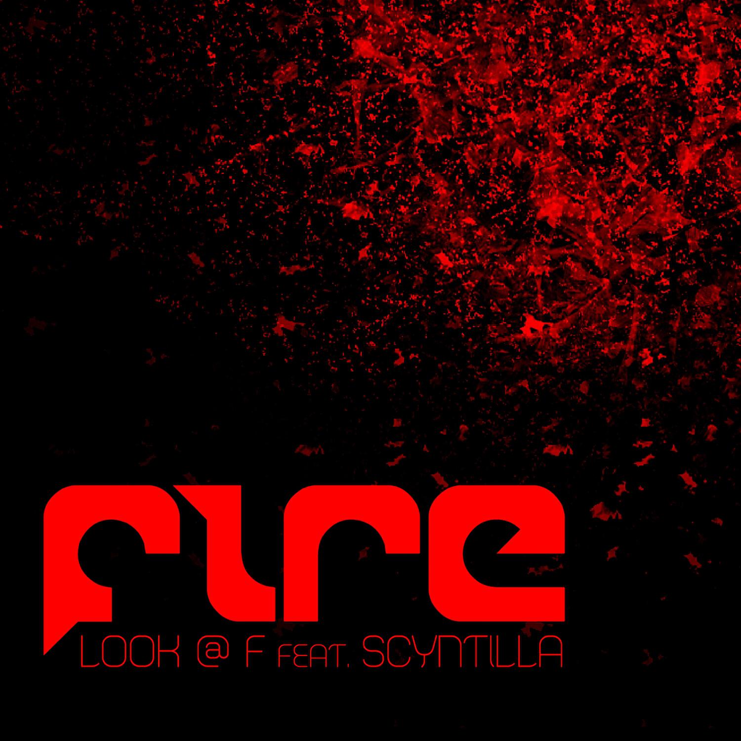 Look @ F - Fire (Extended Mix)