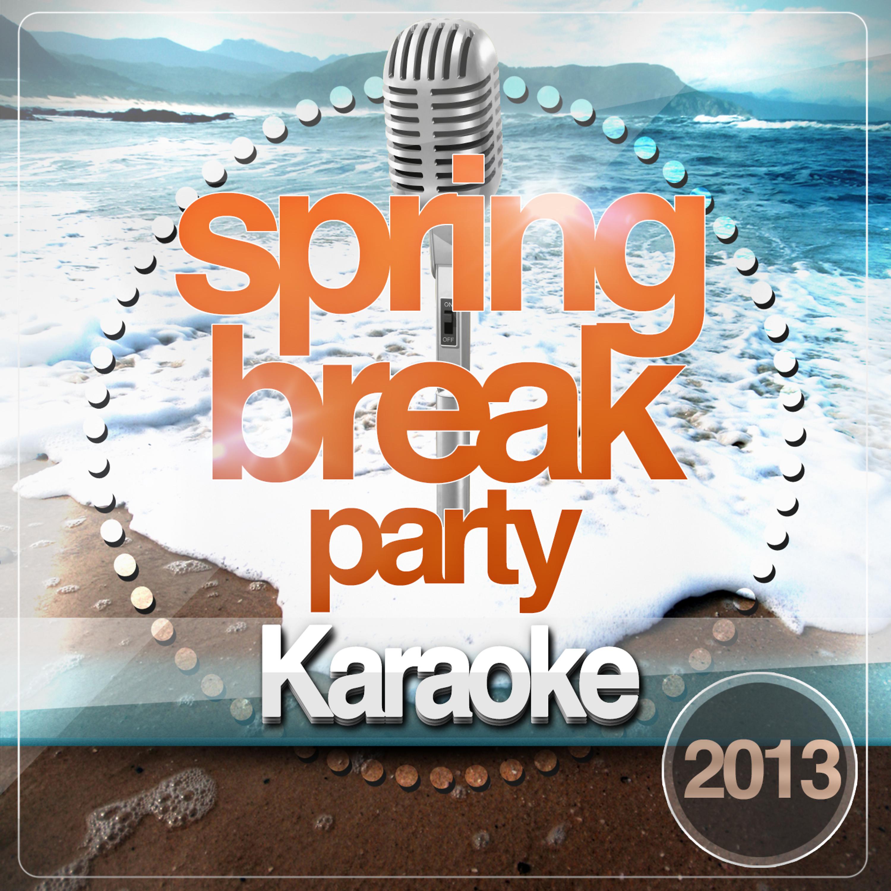 Постер альбома Spring Break Party Karaoke 2013