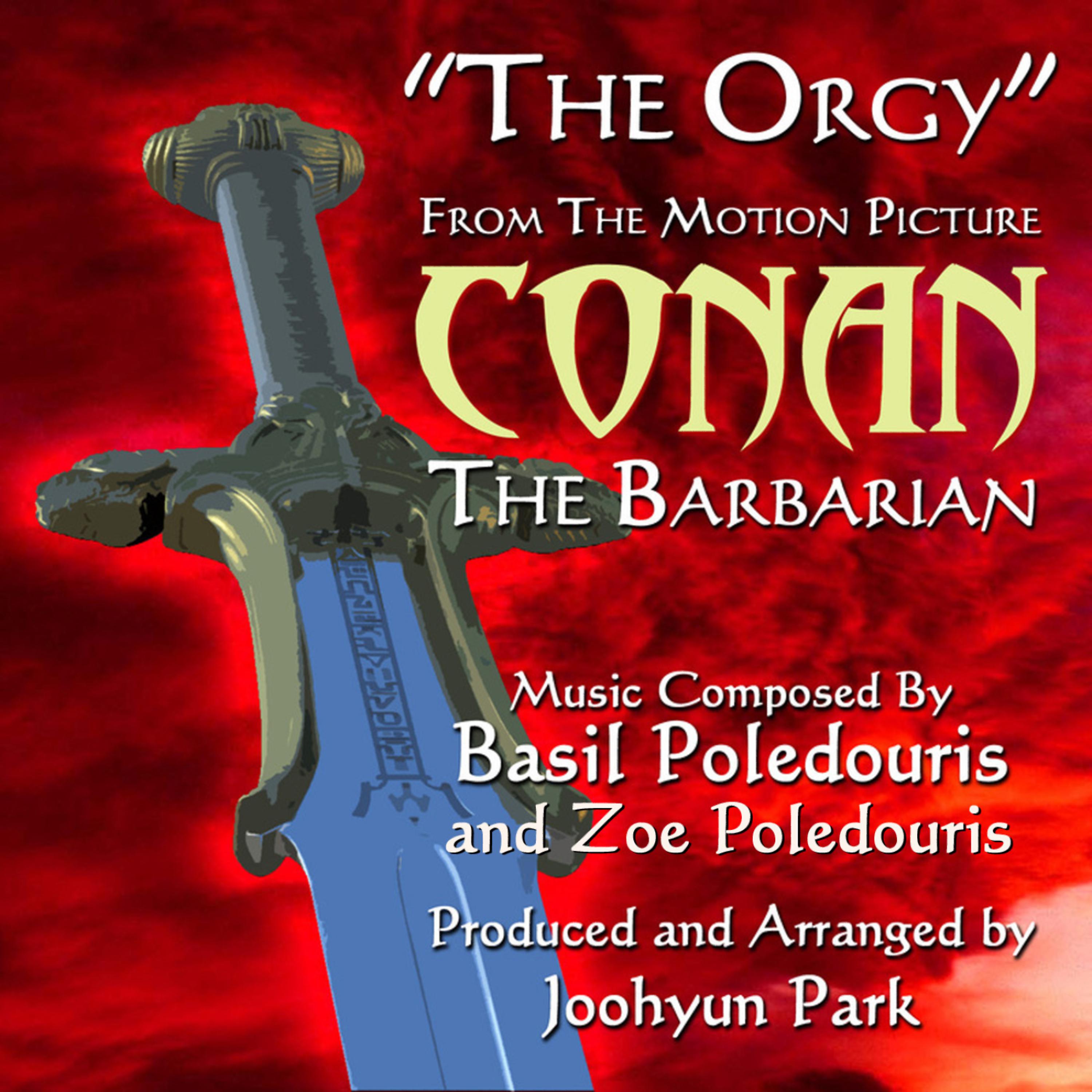 Постер альбома The Orgy (from the motion picture "Conan The Barbarian")