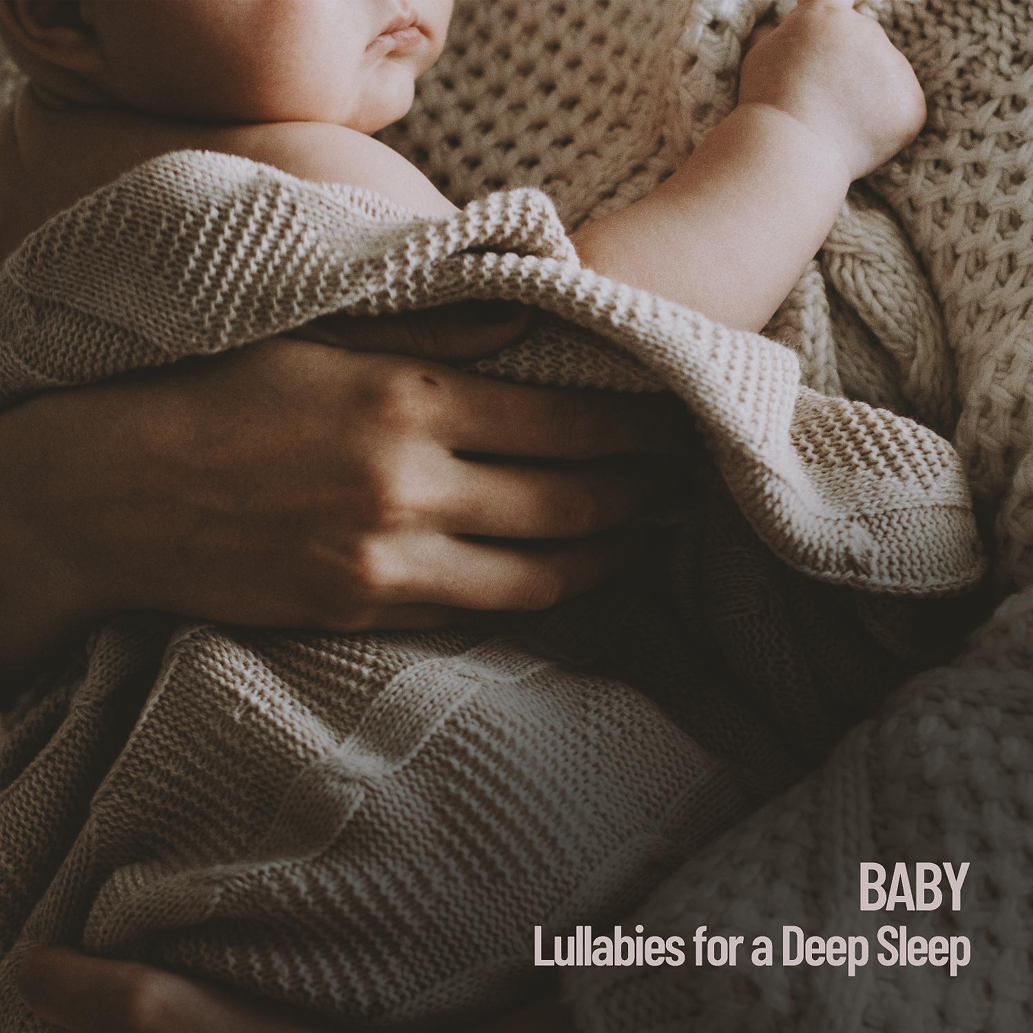 Постер альбома Baby: Lullabies for a Deep Sleep