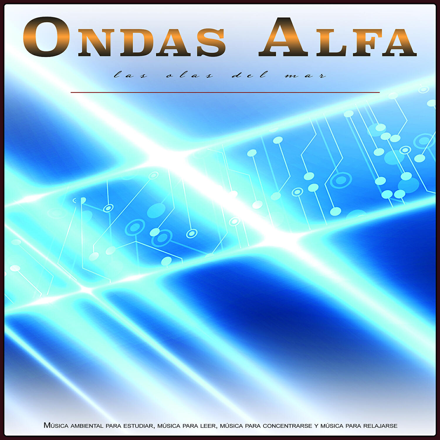 Ondas Alfa - Ondas Alfa - Latidos binaurales para estudiar