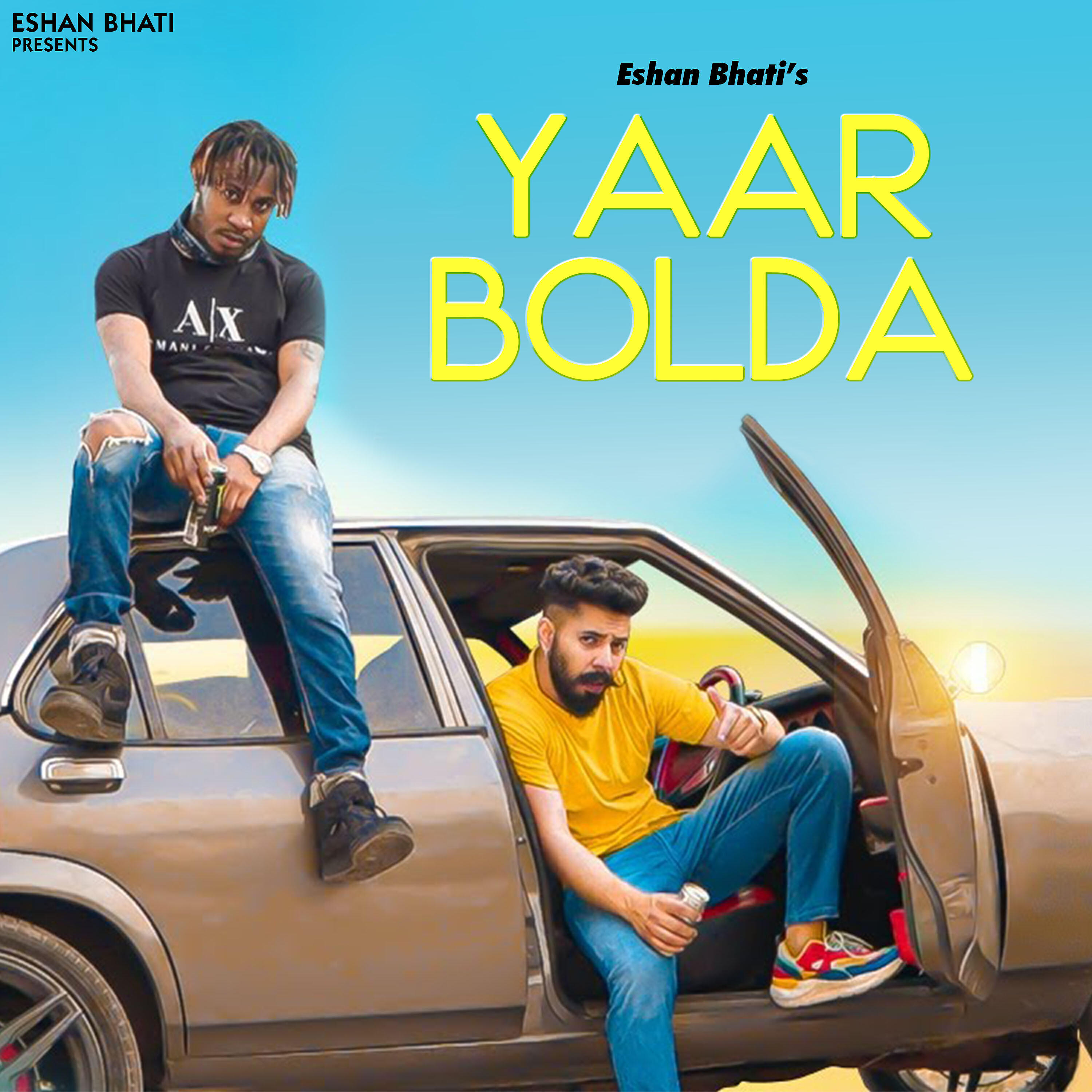 Eshan Bhati - Yaar Bolda