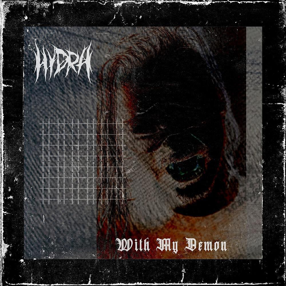 HYDRA - With My Demon