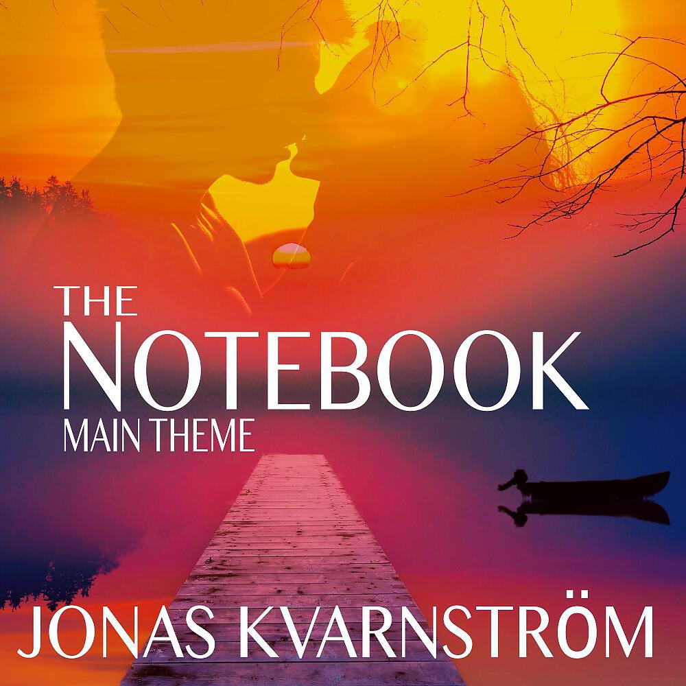 Jonas Kvarnström - The Notebook (Main Theme)
