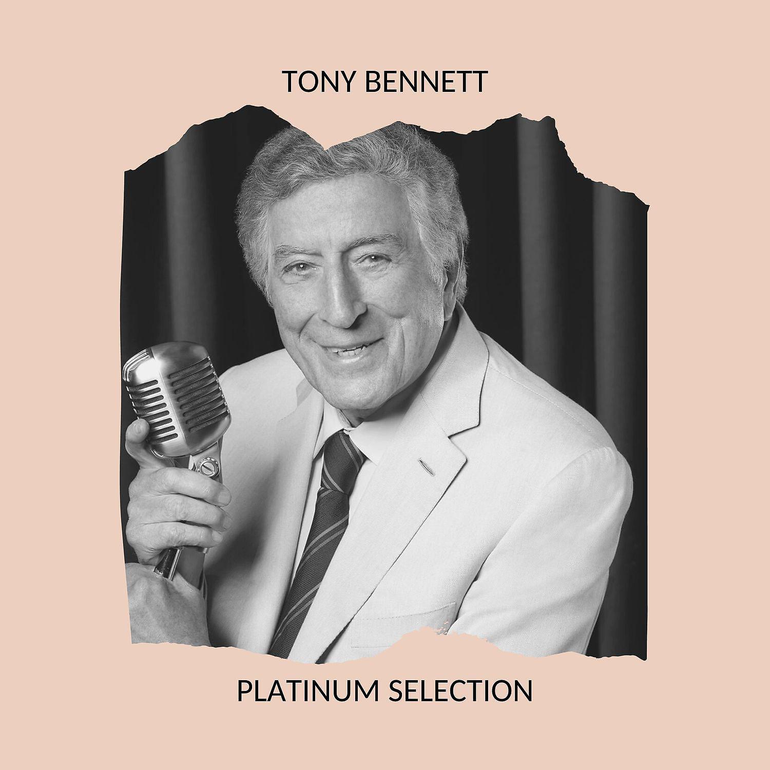 Постер альбома Tony Bennett - Platinum Selection