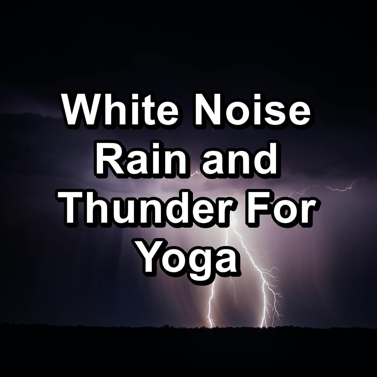 Постер альбома White Noise Rain and Thunder For Yoga