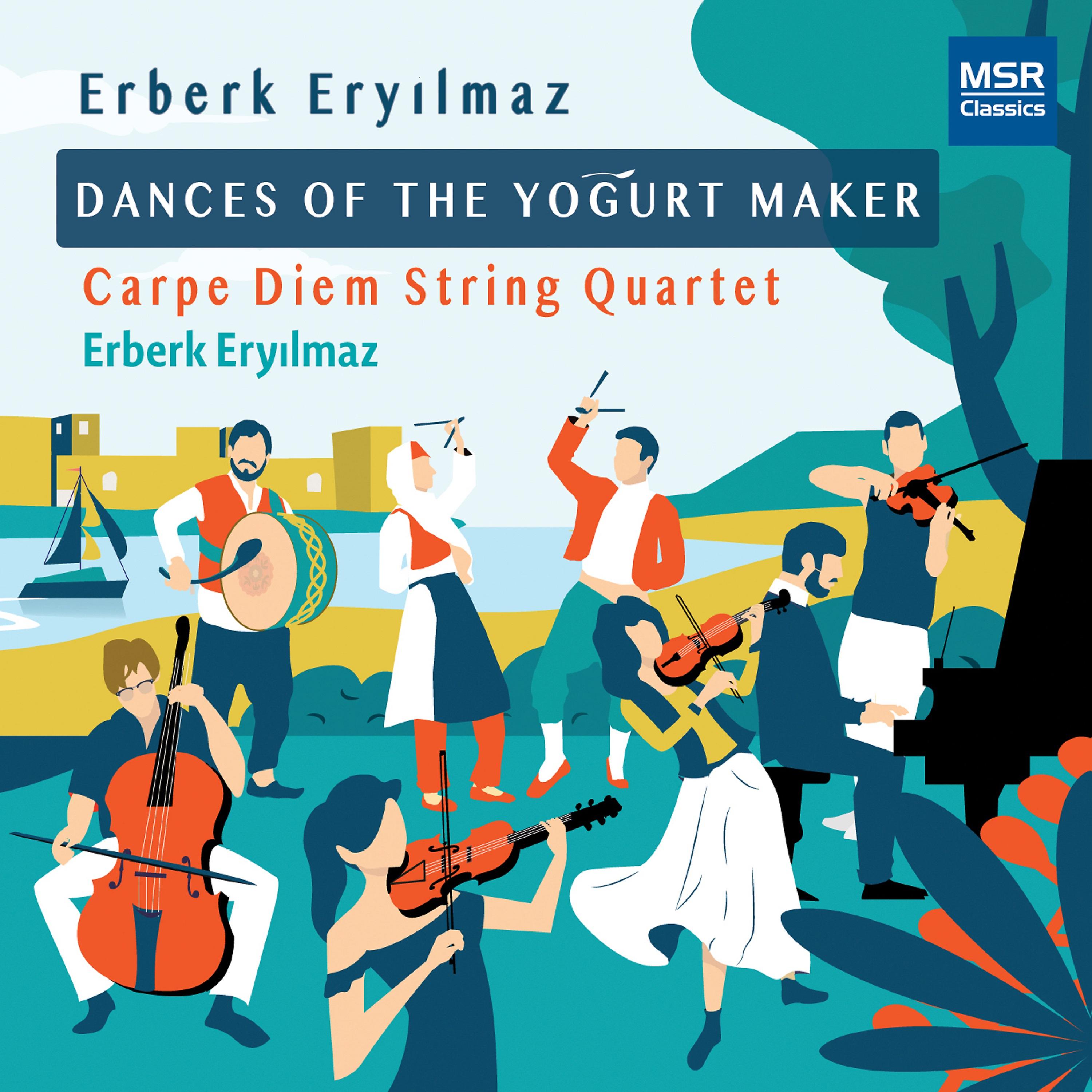 Постер альбома Erberk Eryılmaz: Dances of the Yogurt Maker - New Music for String Quartet and Turkish Folk Percussion