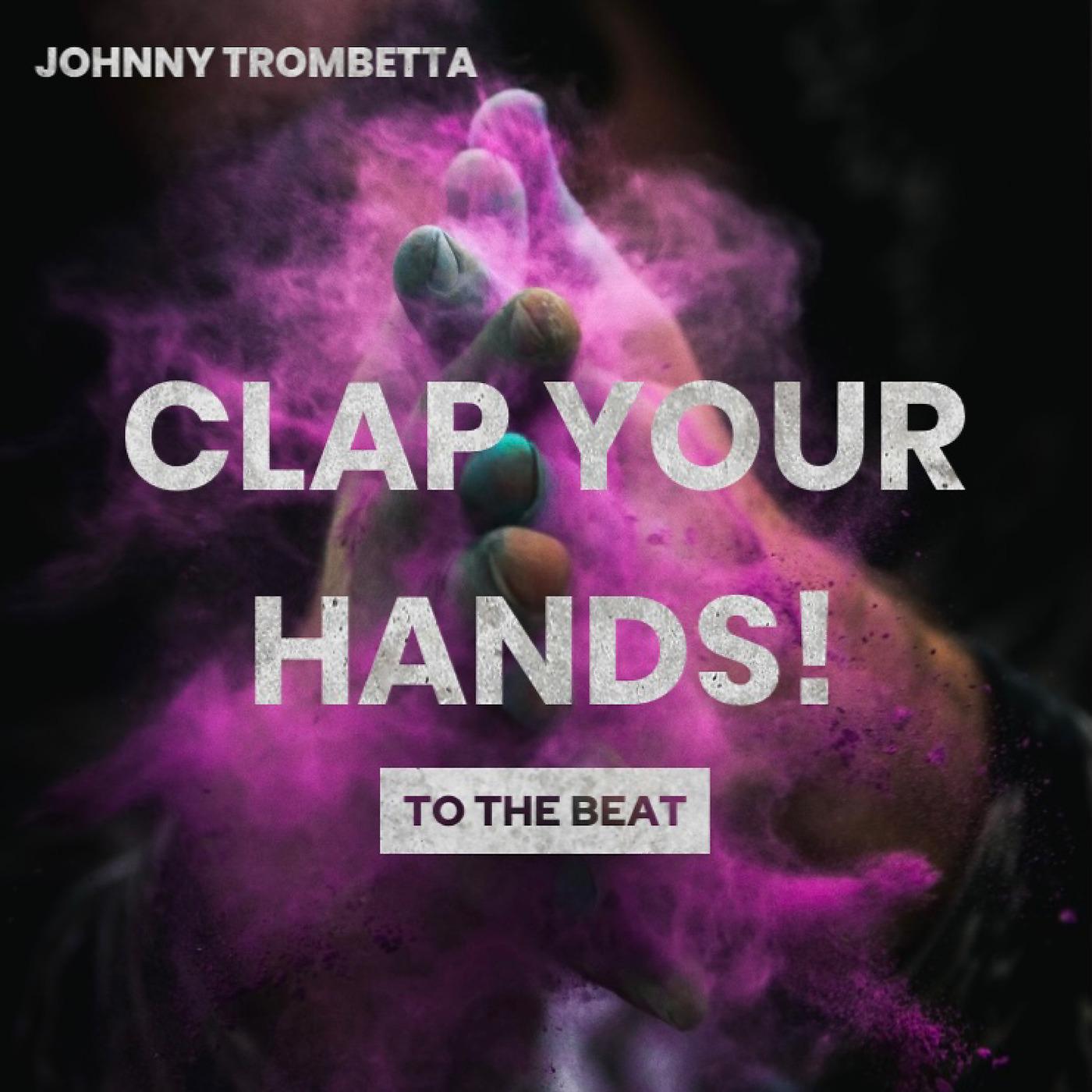Постер альбома Clap Your Hands! to the Beat