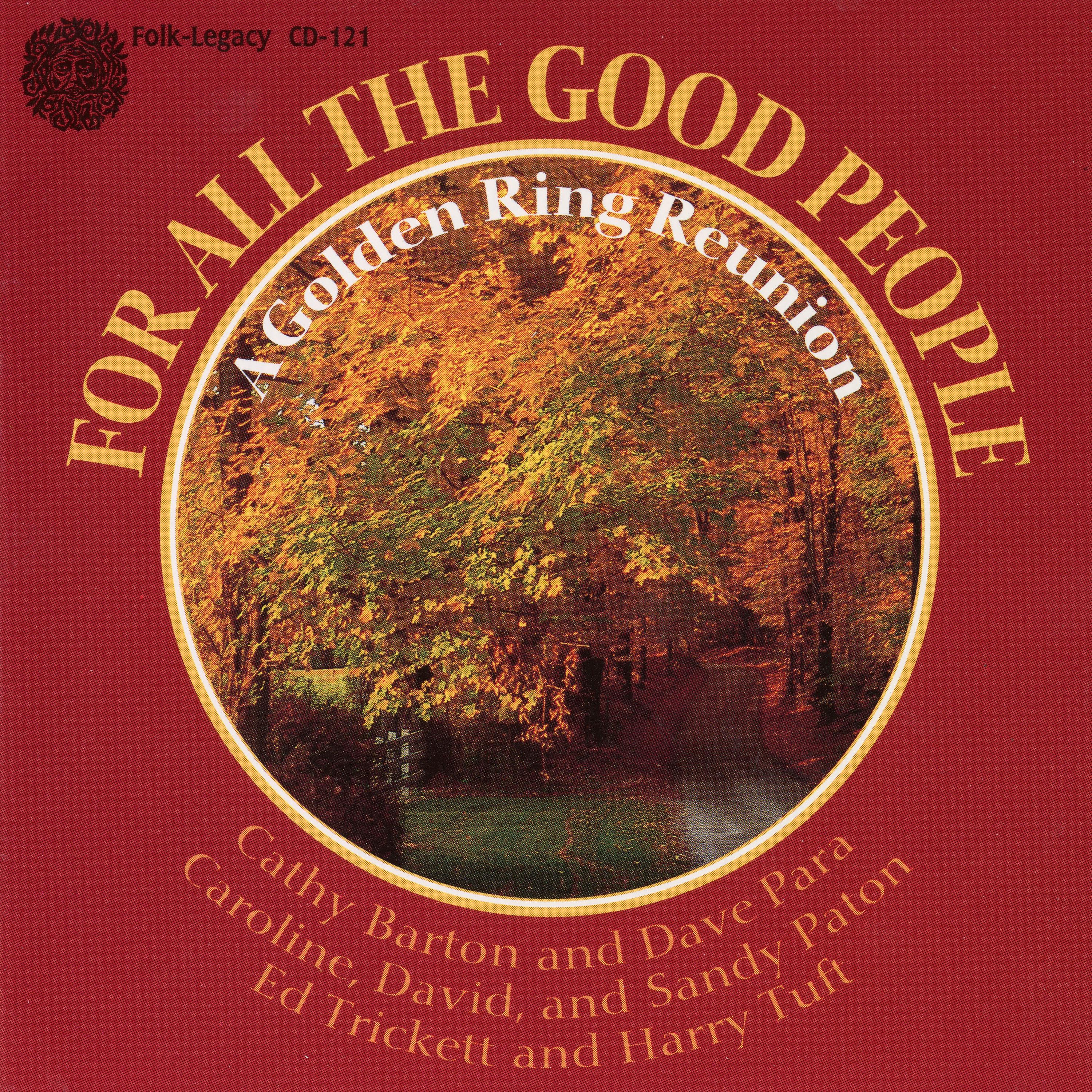 Постер альбома For All the Good People: A Golden Ring Reunion
