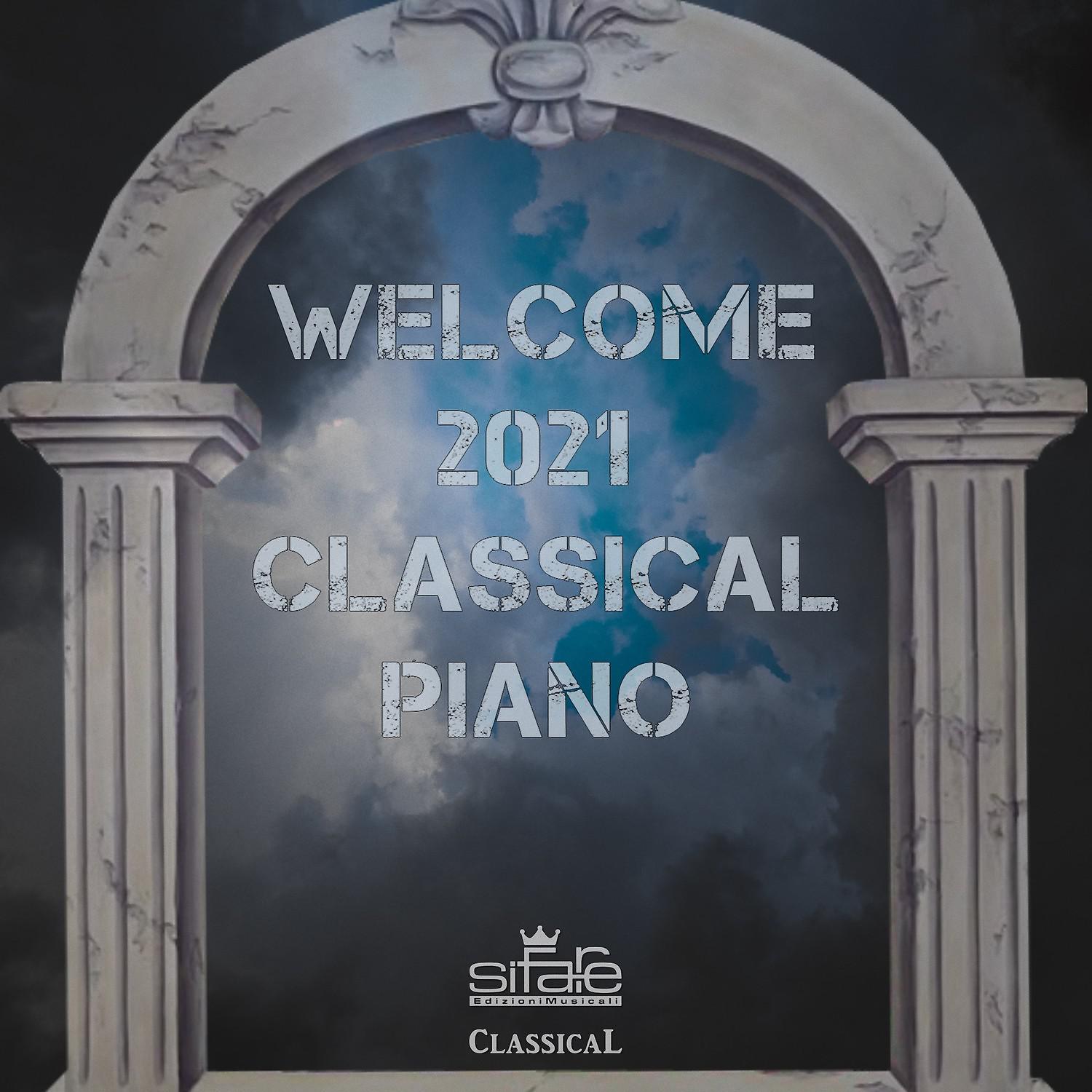 Постер альбома Welcome 2021 Classical Piano