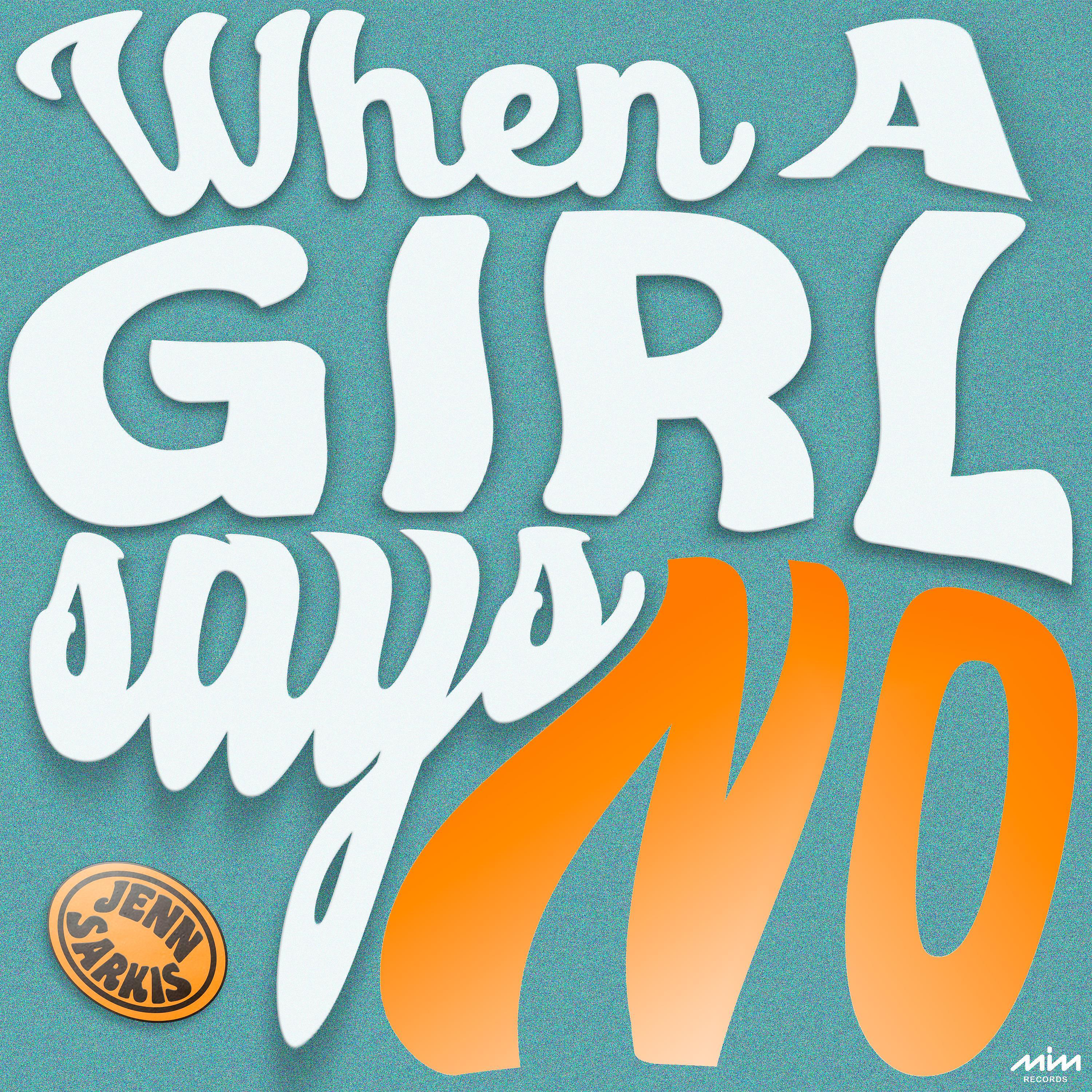 Постер альбома When a Girl Says No