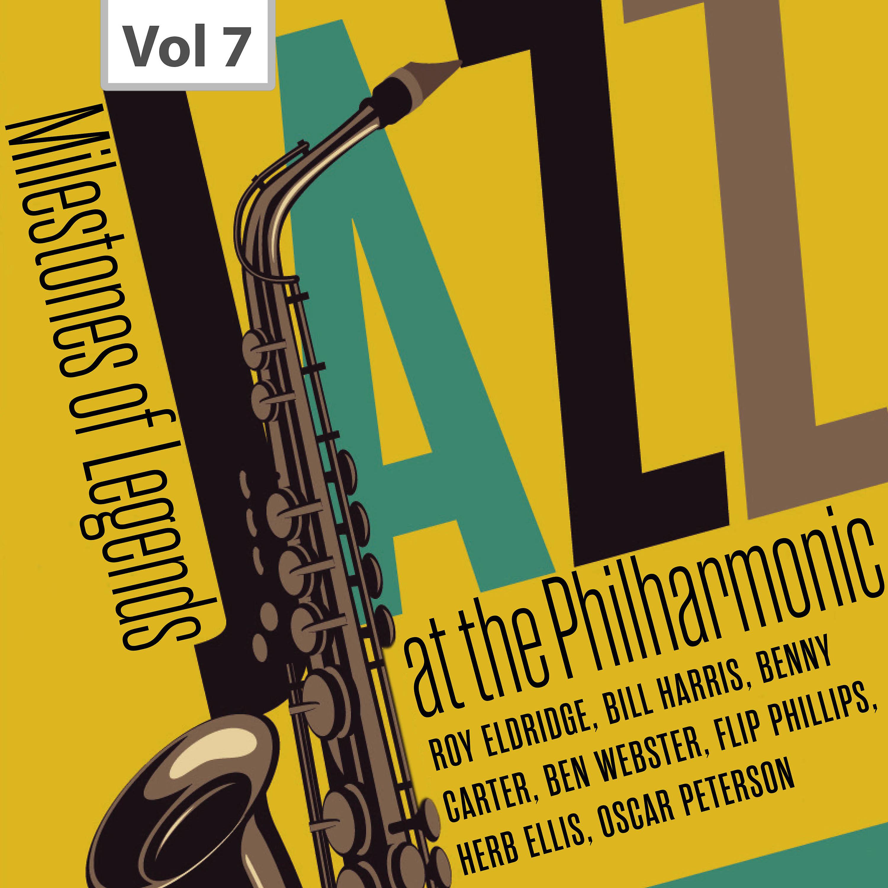 Постер альбома Milestones of Legend - Jazz at the Philharmonic, Vol. 7