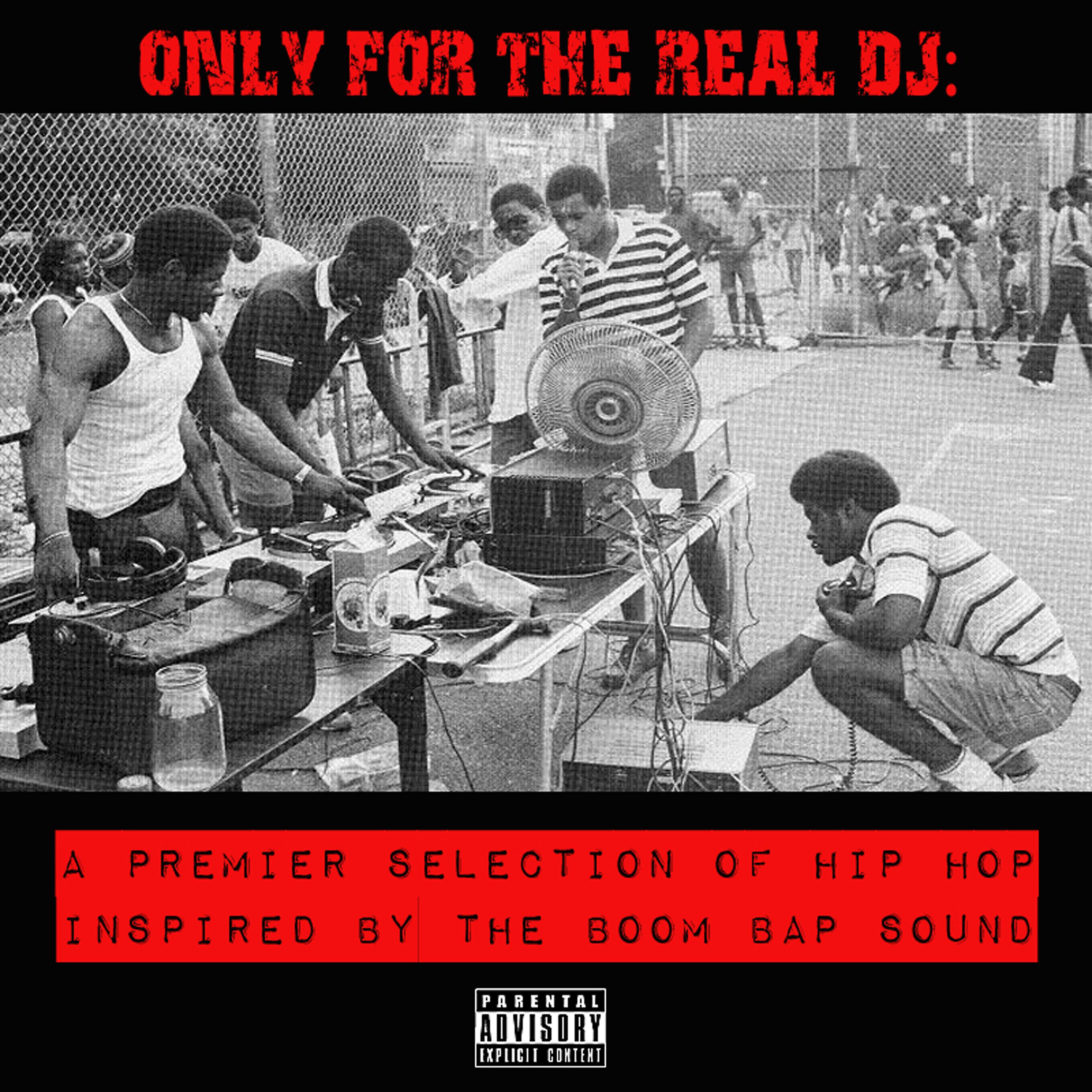 Постер альбома Only for the Real Dj: A Premier Selection of Hip Hop Inspired by the Boom Bap Sound