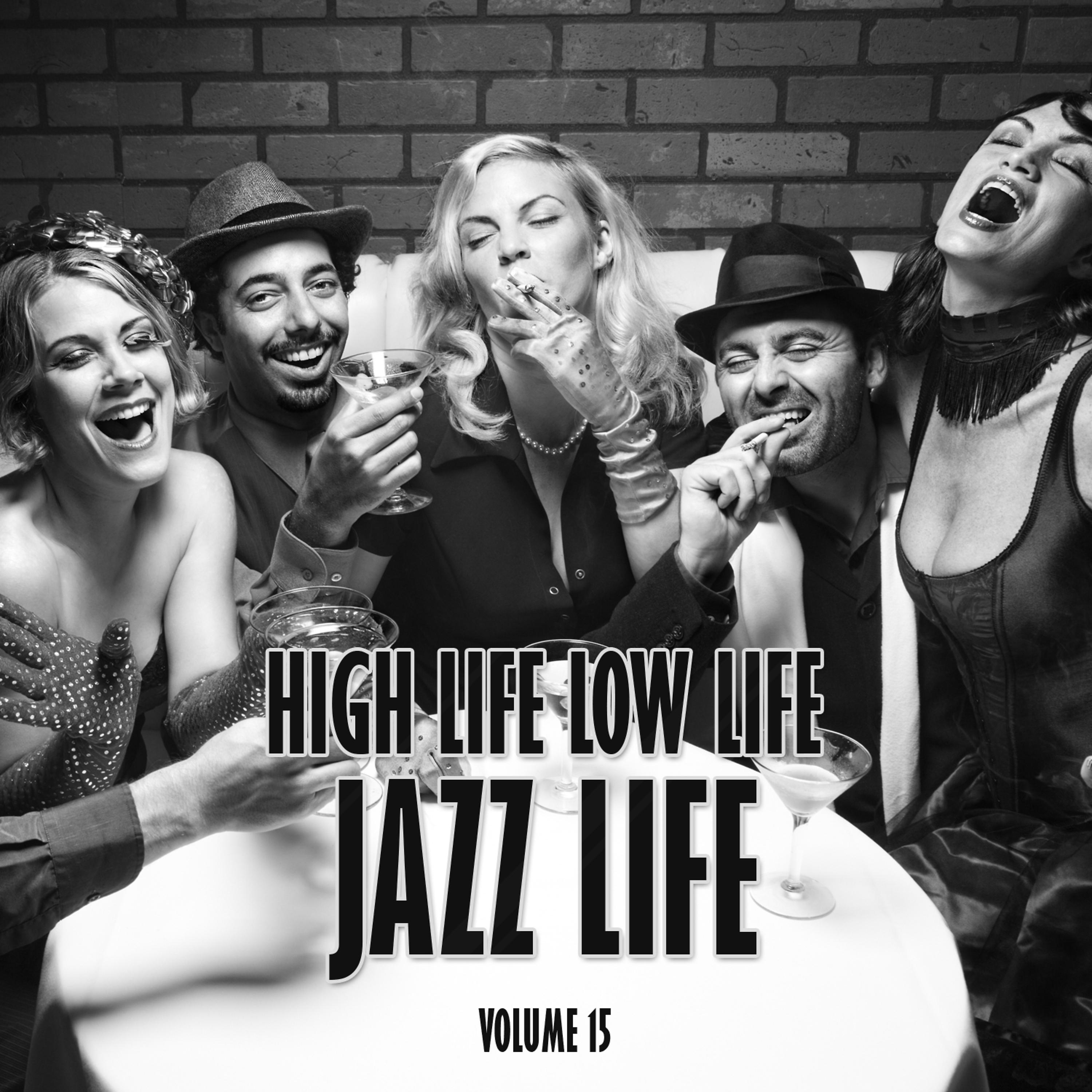Постер альбома High Life Low Life Jazz Life, Vol. 15
