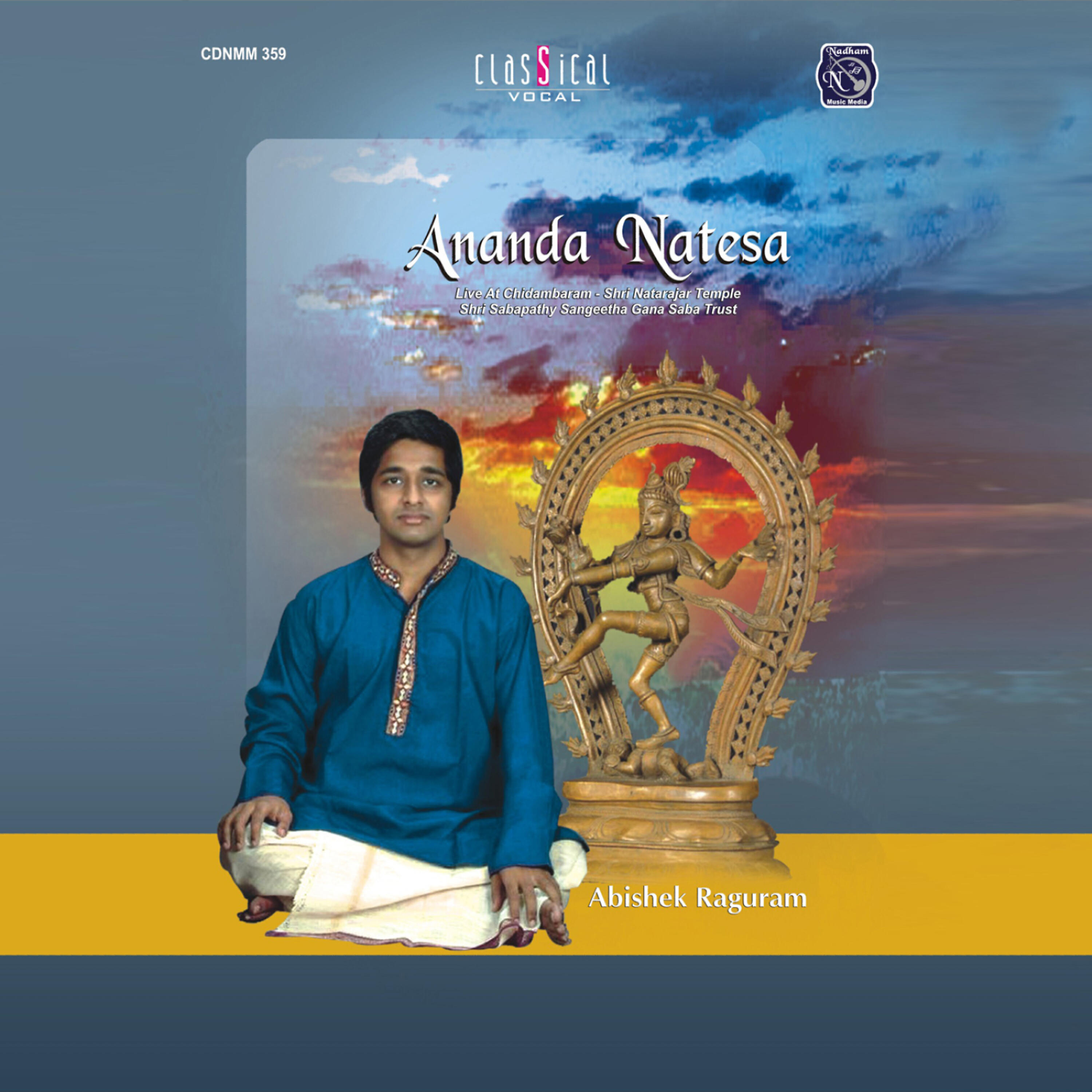 Abishek Raguram - Ananda Natesa (Raga: Thodi; Tala: Rupakam)