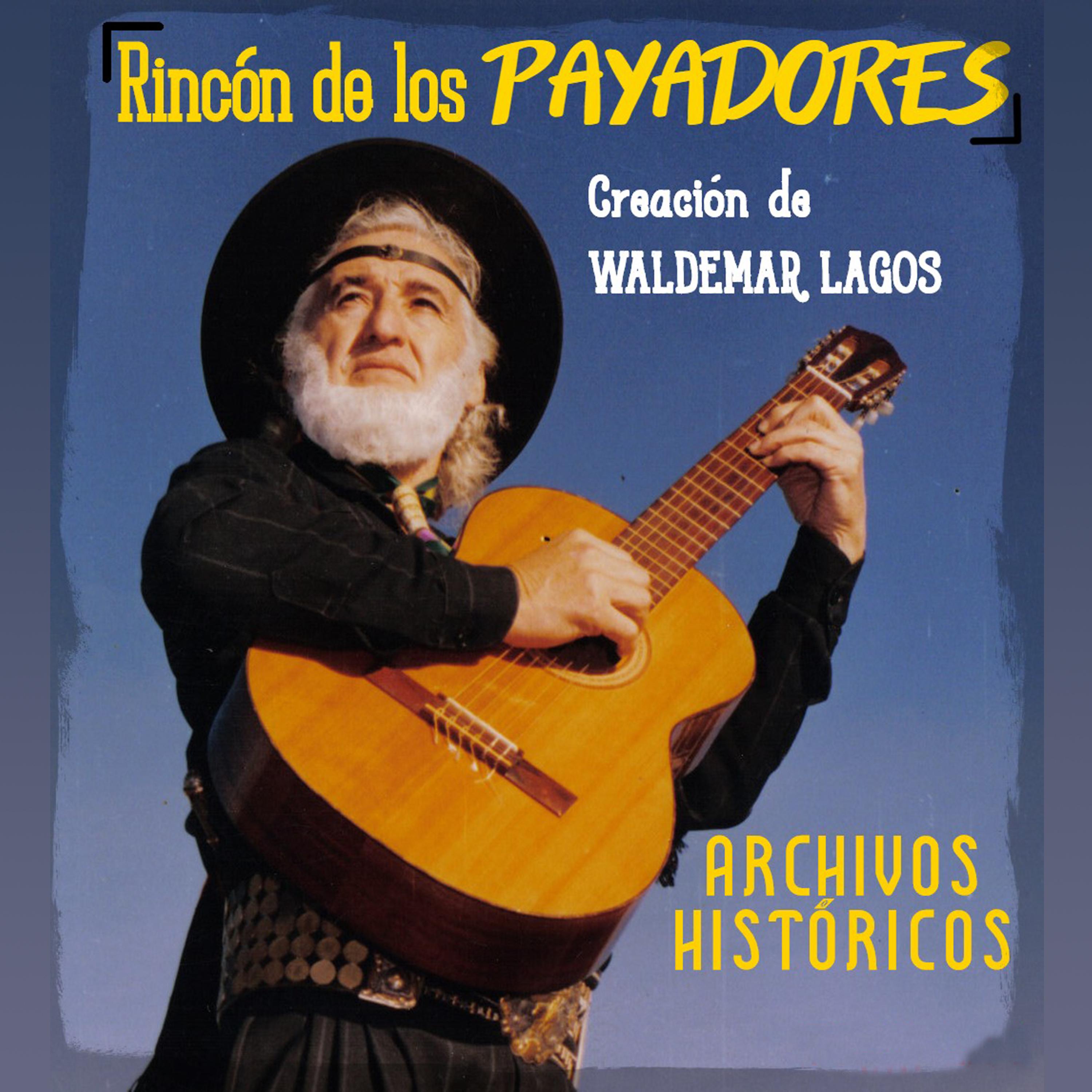 Постер альбома Rincón de los Payadores: Archivos Históricos