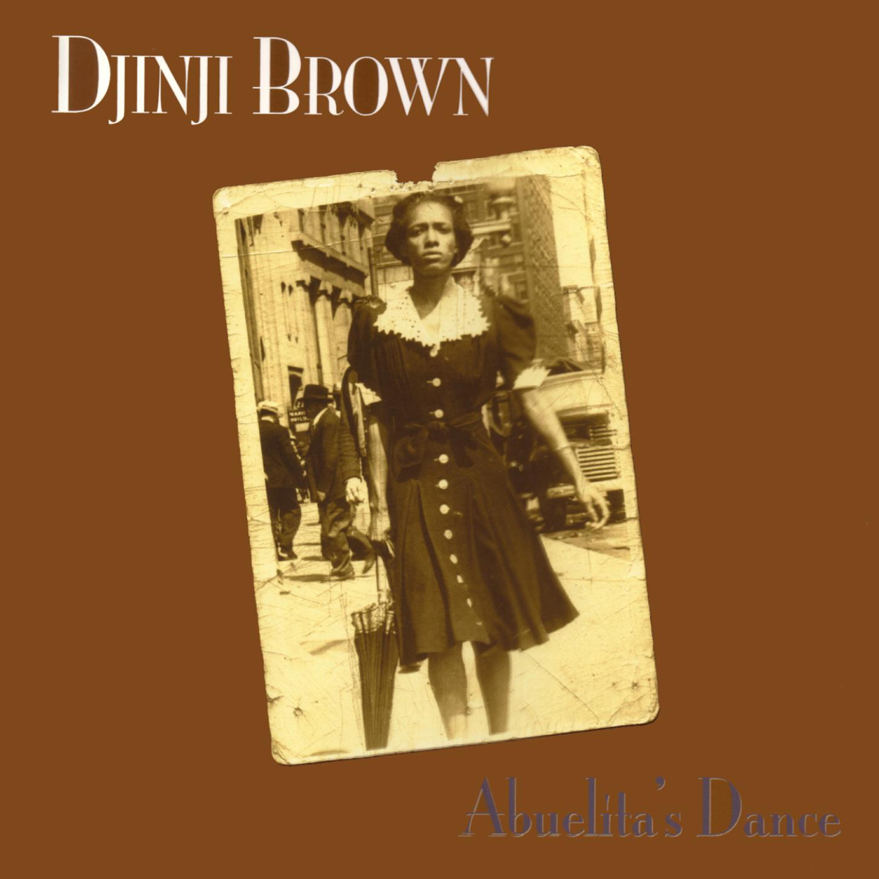 Djinji Brown - Abuelita's Dance