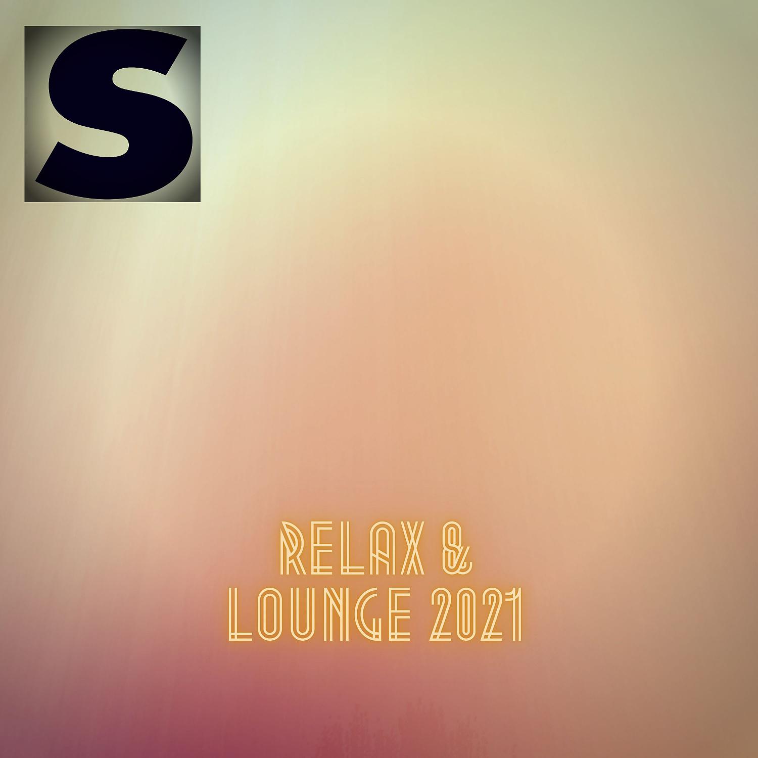 Постер альбома Relax & Louge 2021