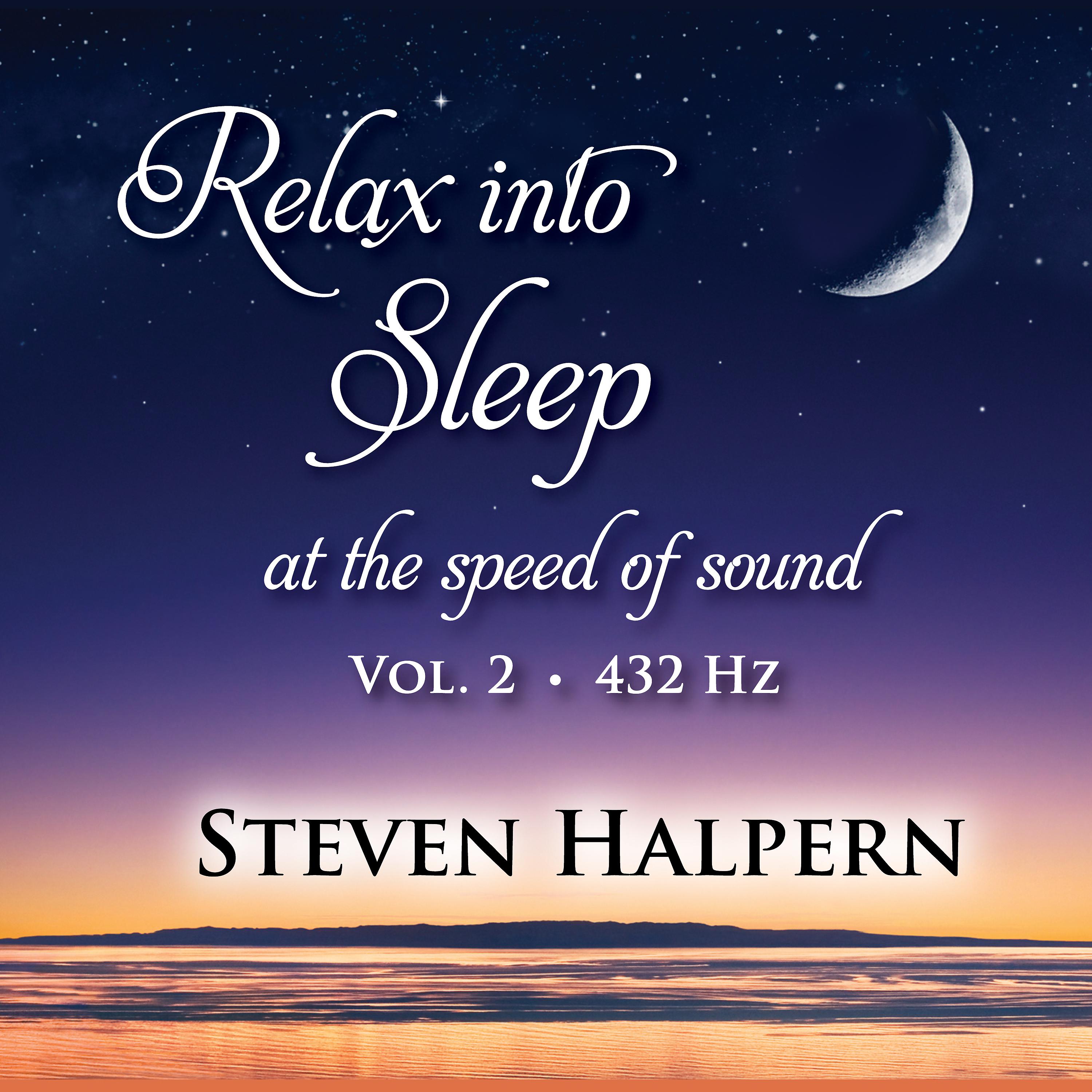 Постер альбома Relax into Sleep at the Speed of Sound, Vol. 2 (432 Hz) (Digital)