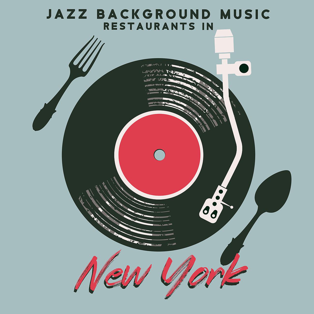 Постер альбома Jazz Background Music Restaurants in New York
