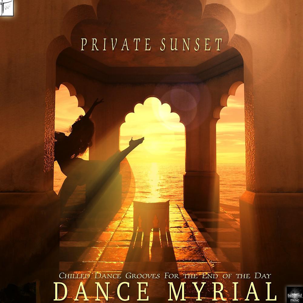 Постер альбома Private Sunset: Chilled Dance Grooves for the End of the Day