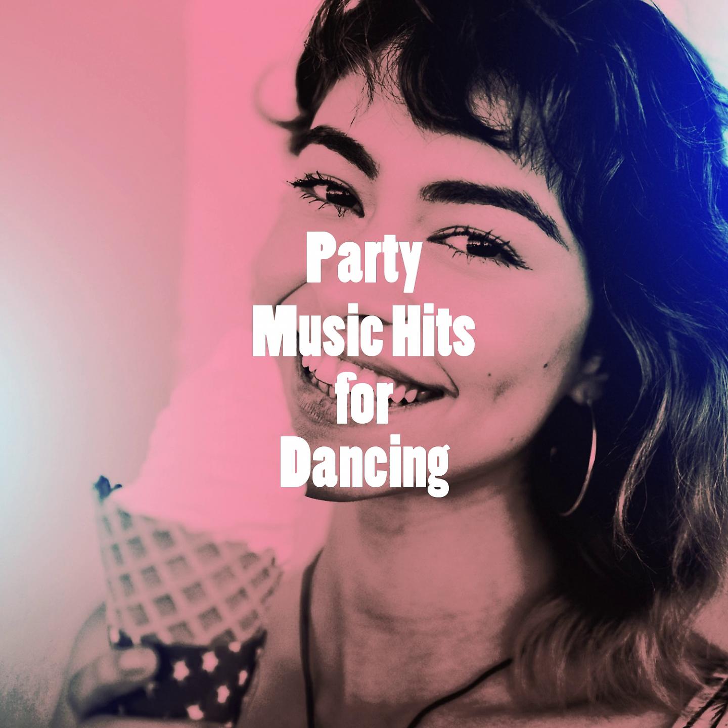 Постер альбома Party Music Hits for Dancing