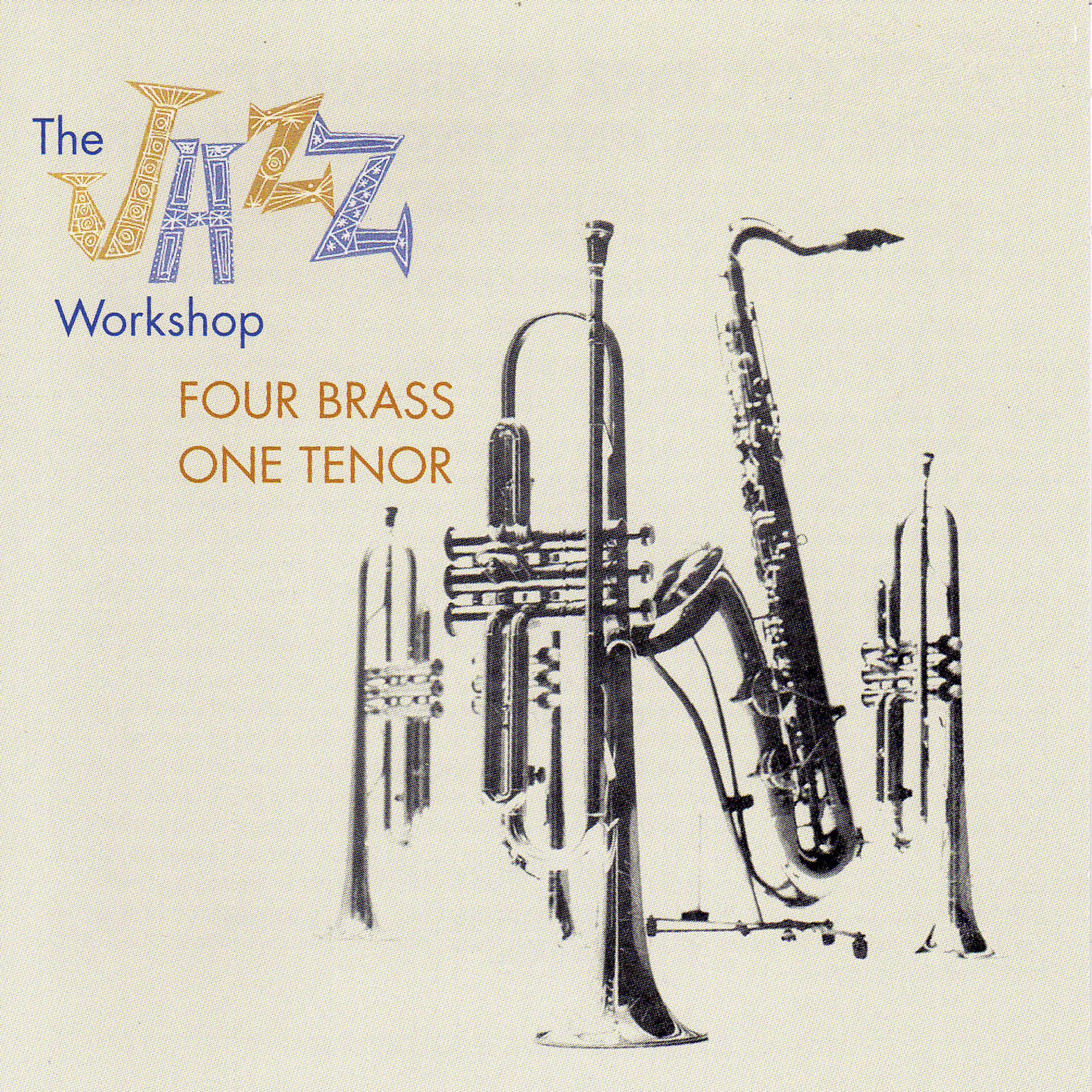 Постер альбома The Jazz Workshop: Four Brass, One Tenor (with Freddie Green, Dick Katz & Nick Travis)
