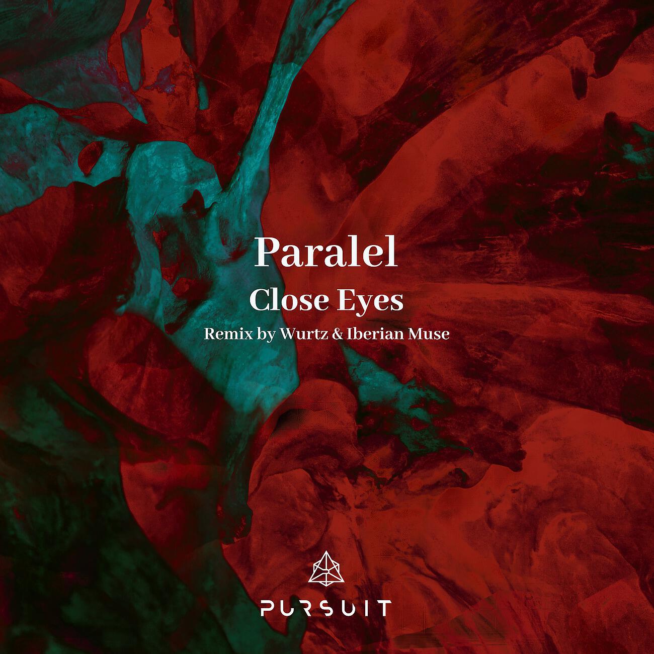 Paralel - Close Eyes (Wurtz, Iberian Muse Remix)