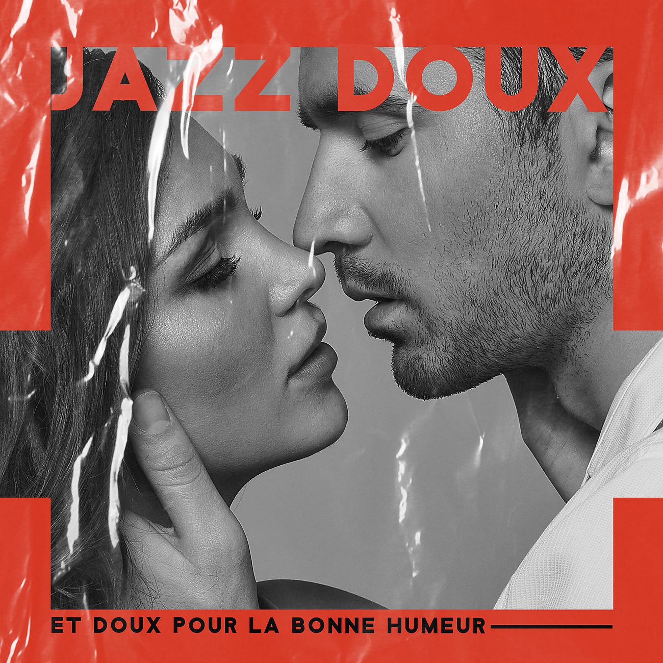 Постер альбома Jazz doux et doux pour la bonne humeur