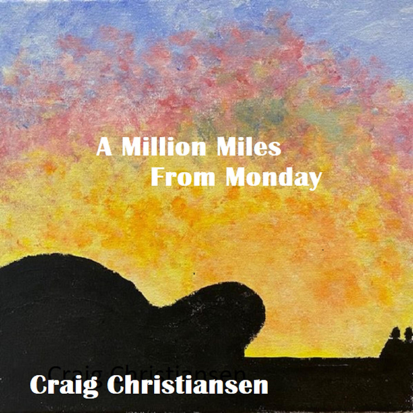 Craig Christiansen - A Million Miles from Monday