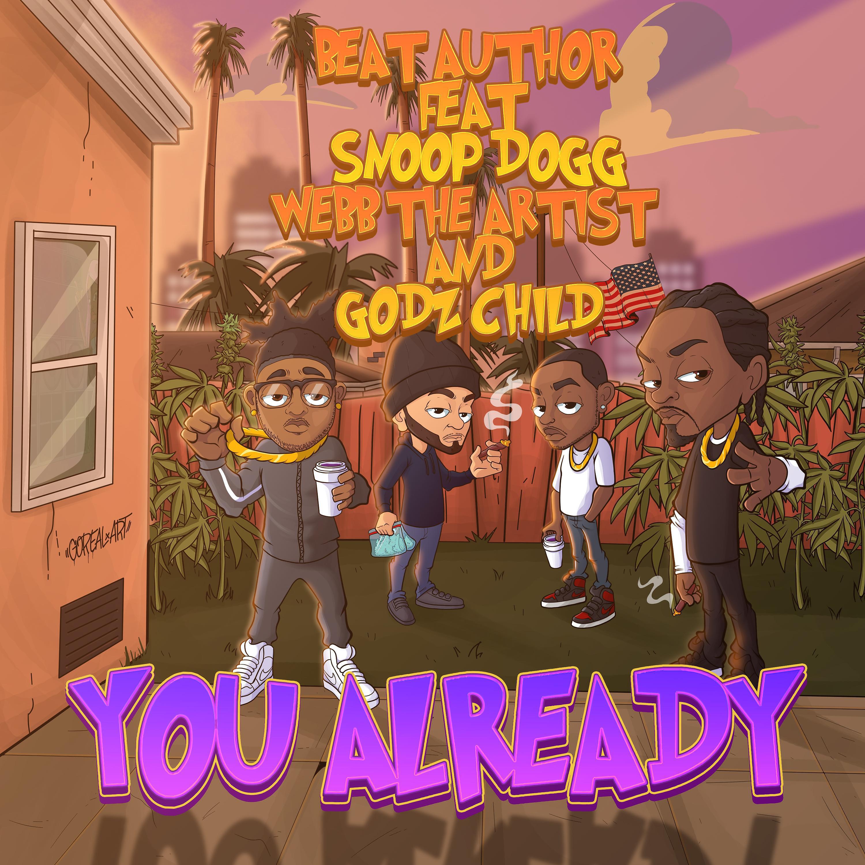 Beat Author - You Already (feat. Snoop Dogg,Webb The Artist & Godz Child)