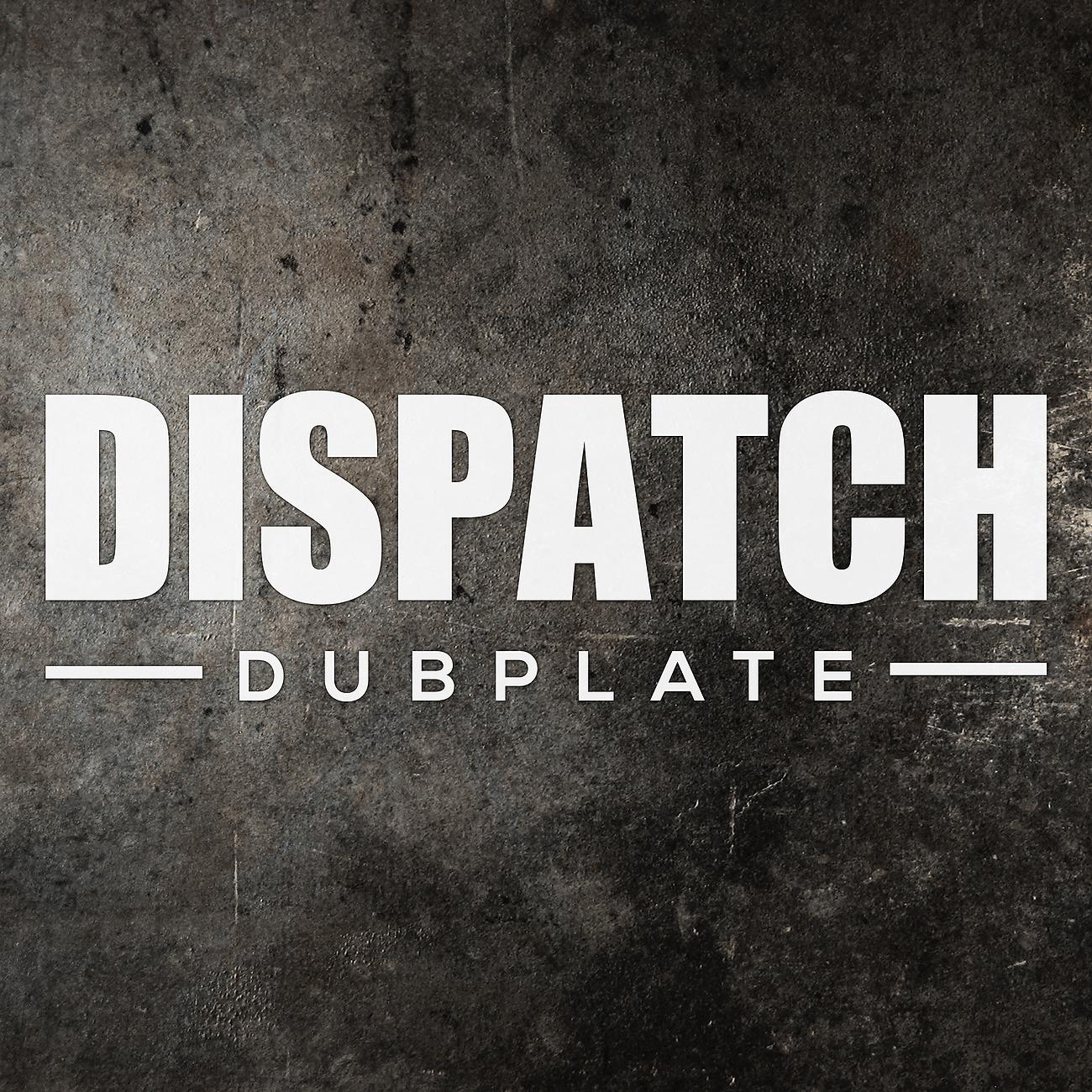Постер альбома Dispatch Dubplate 016