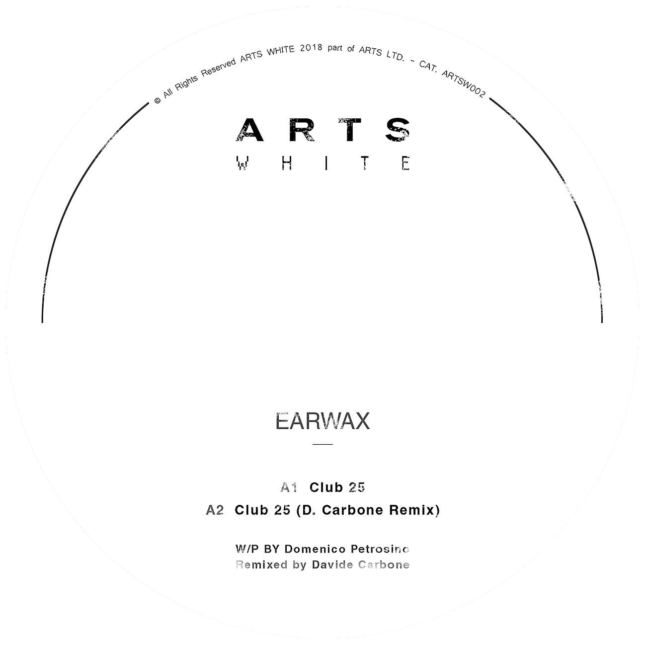 Earwax - Club 25 (D. Carbone Remix)
