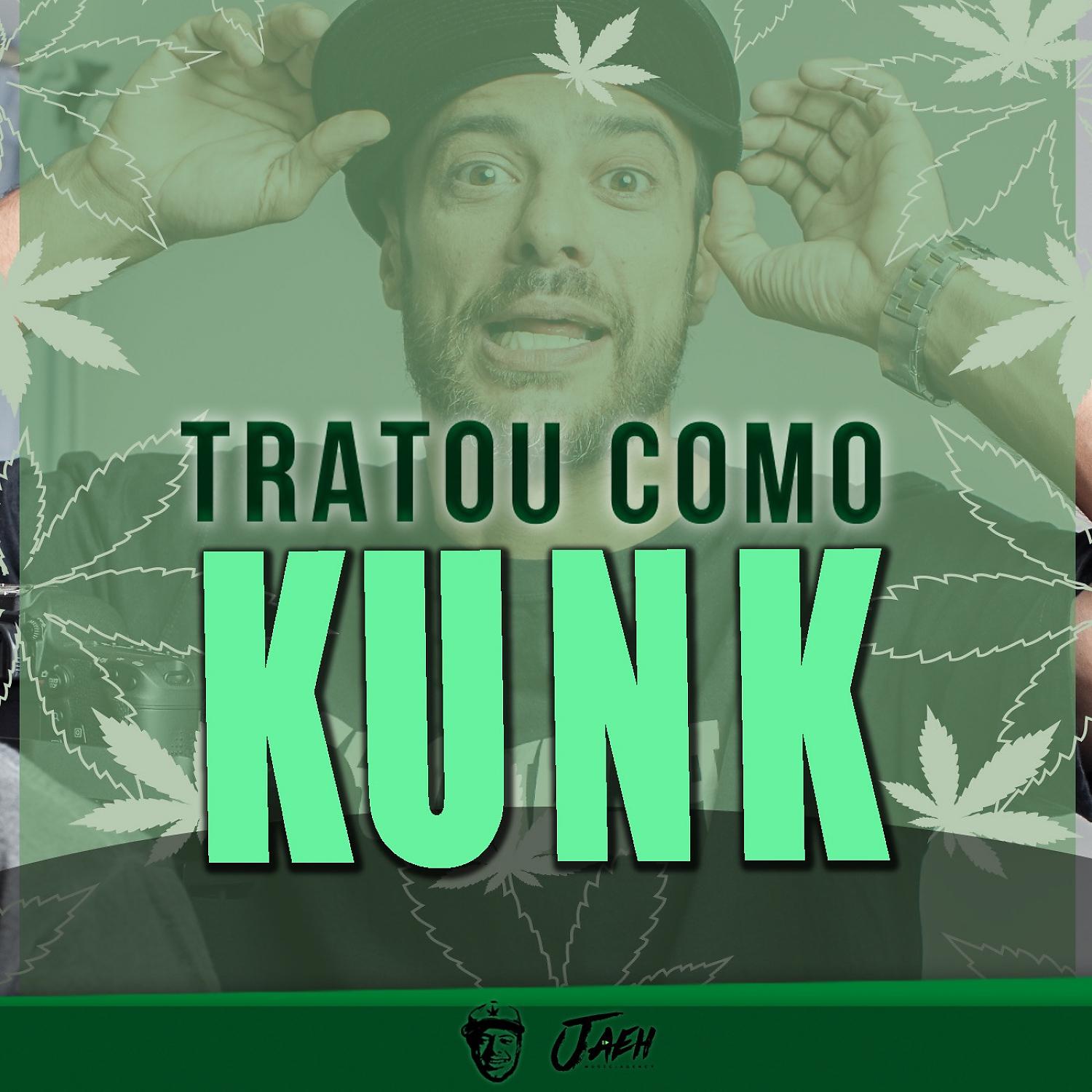 Постер альбома Tratou Como Kunk