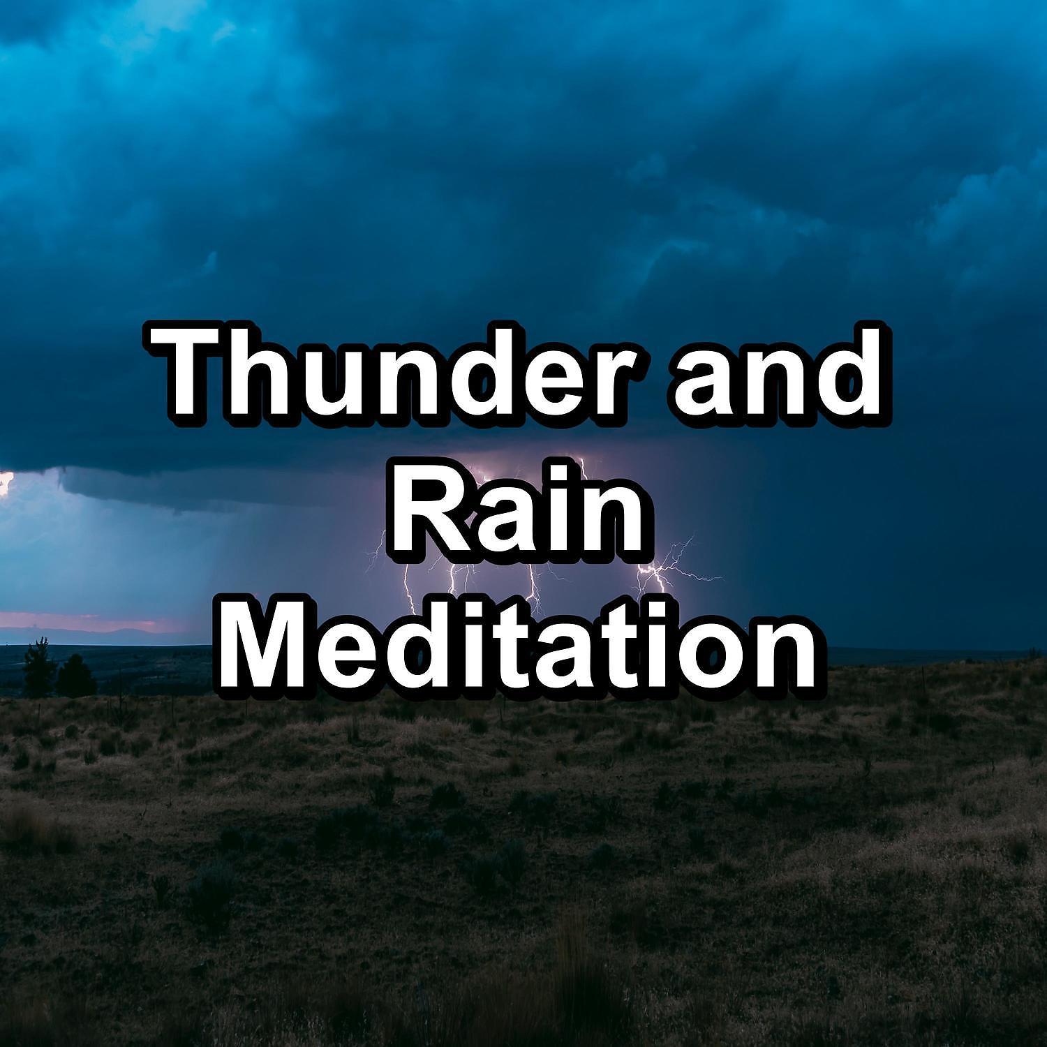 Постер альбома Thunder and Rain Meditation