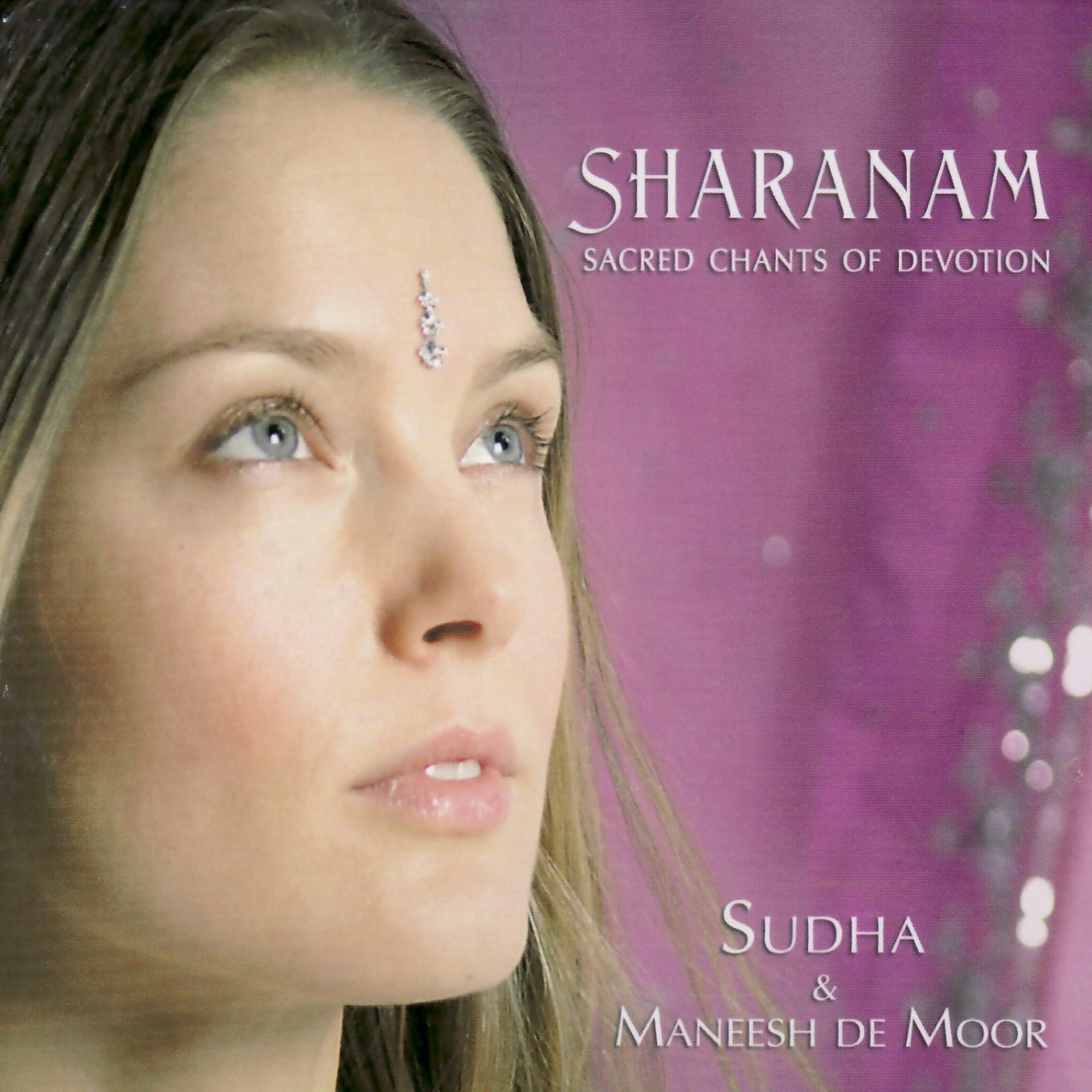 Постер альбома Sharanam : Sacred Chants of Devotion