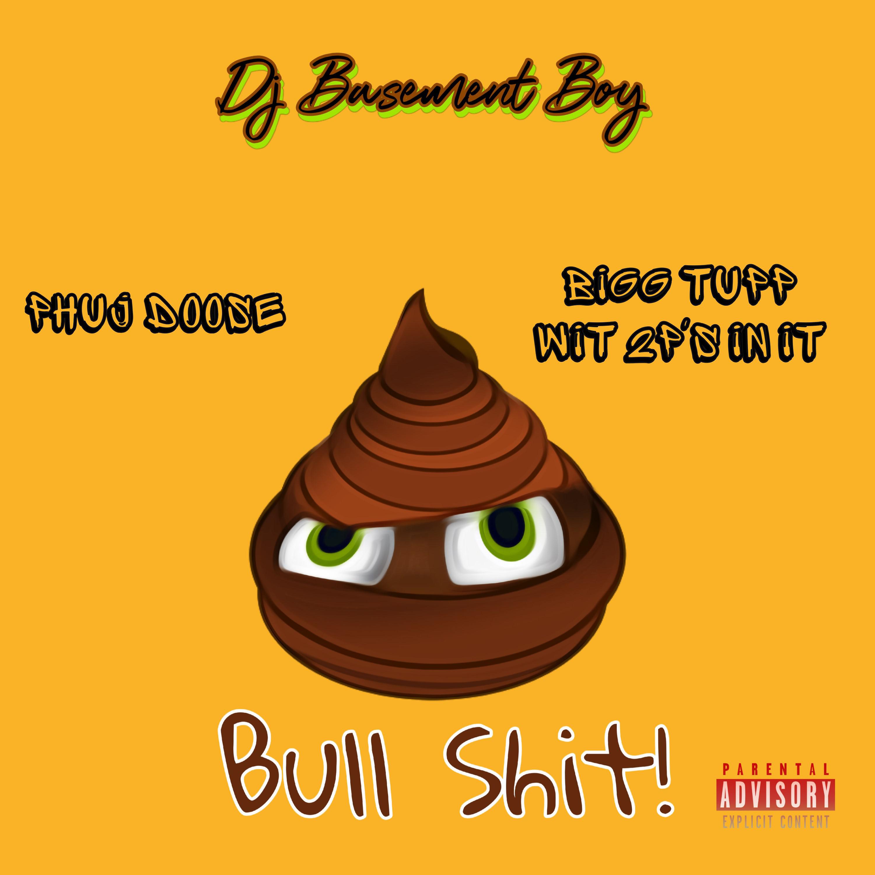 Постер альбома Bull Shit (feat. Phuj Doose & Bigg Tupp Wit 2p's In It)