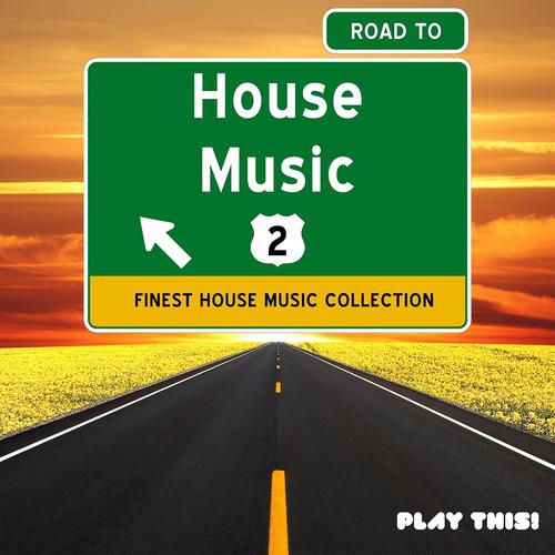 Постер альбома Road to House Music, Vol. 2
