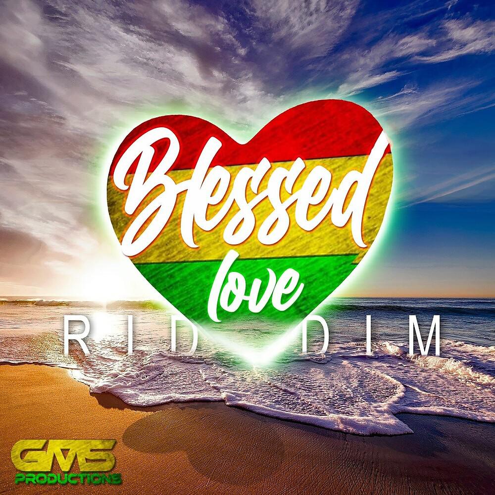 Постер альбома Blessed Love Riddim
