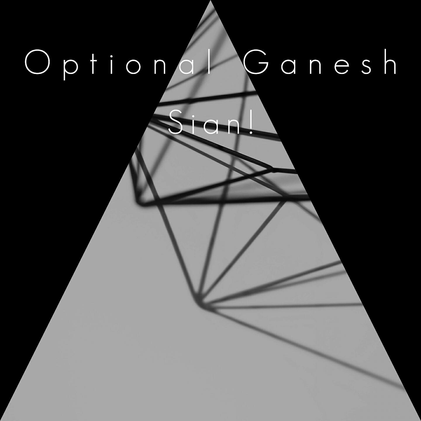 Optional Ganesh - Sian!