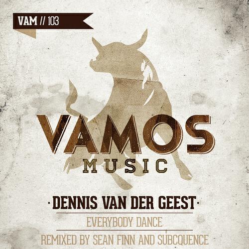 Dennis Van Der Geest - Everybody Dance (Sean Finn Remix)
